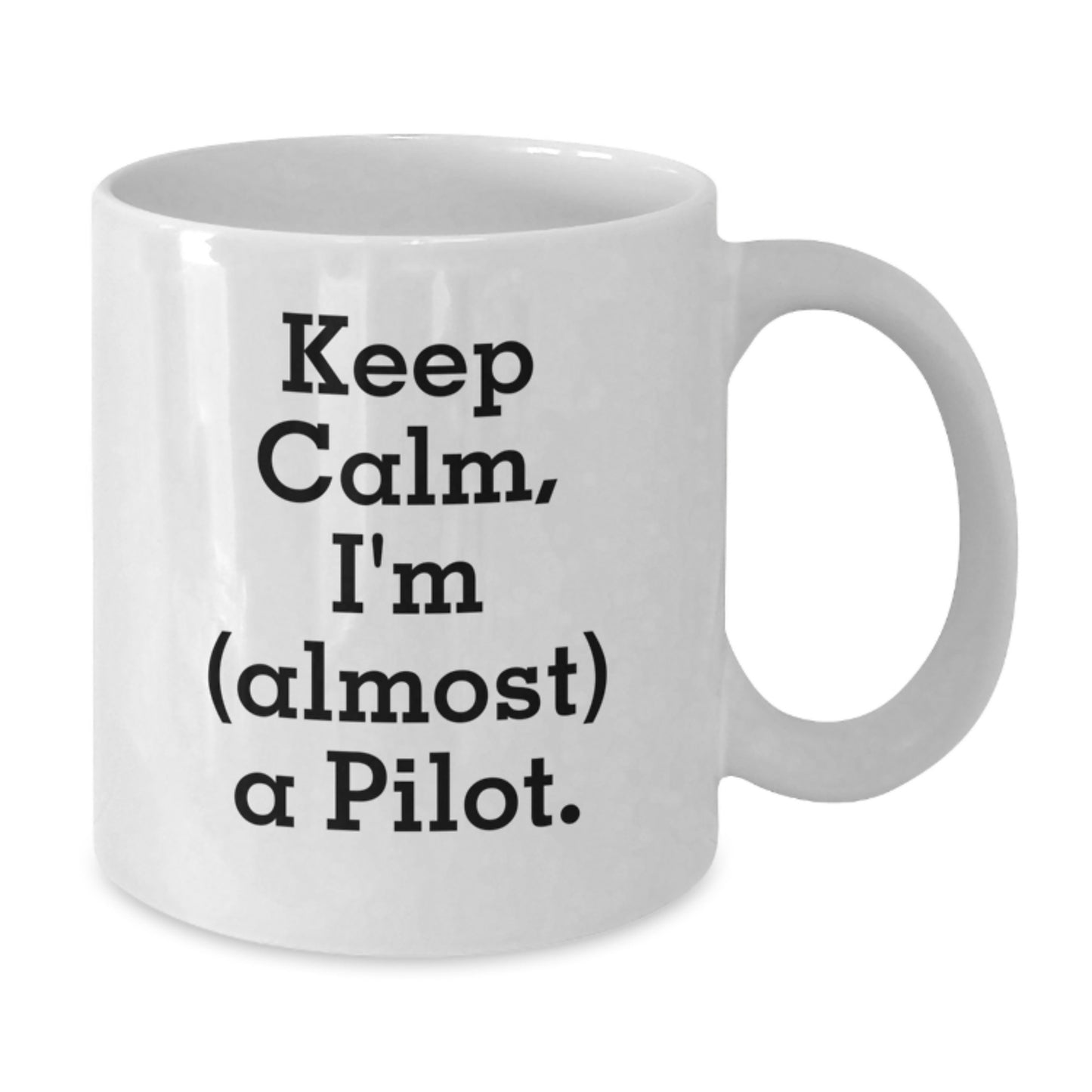 Funny Pilot Gift for Men, White Coffee Mug, 'Keep Calm I'm (almost) A Pilot Gifts from Friends and Family for Pilot Graduation Unique Gifts' - Additional