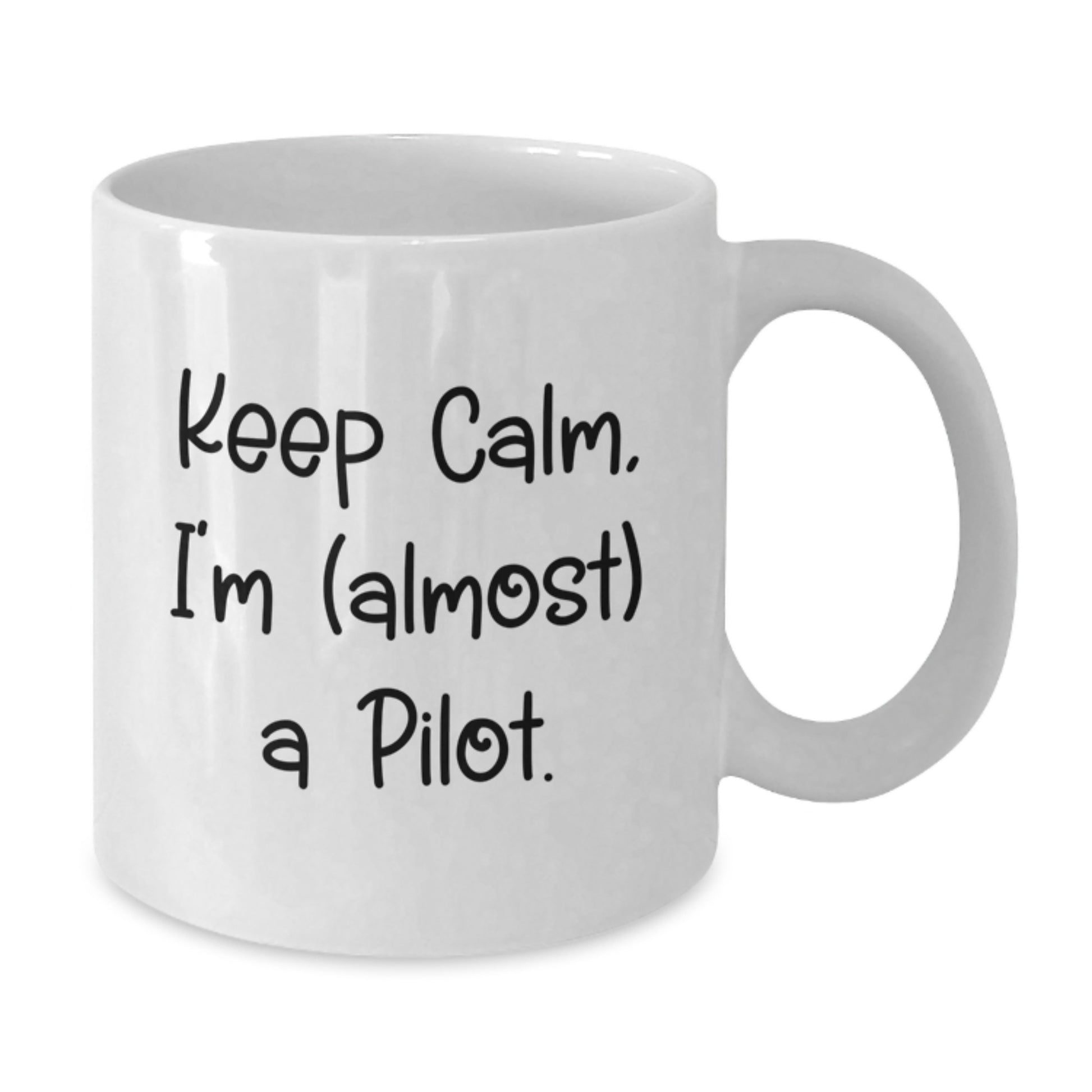 Funny Pilot Gifts from Friends for Men Graduation Unique Mugs Keep Calm I'm (almost) A Pilot. - Additional
