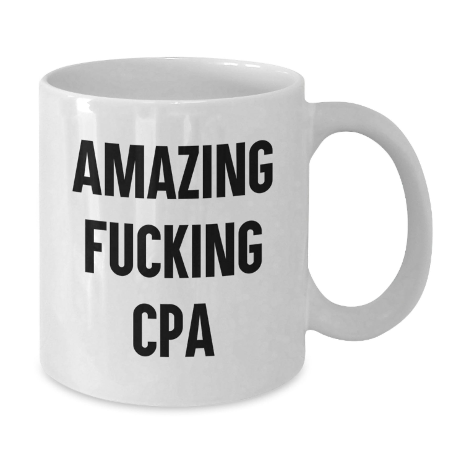 Funny CPA Gifts from Friends, Inspirational White Coffee Mug for Graduation, Amazing 'F--king Cpa' Quote, Gifts for Him, Women, Family, or Coworkers - Additional
