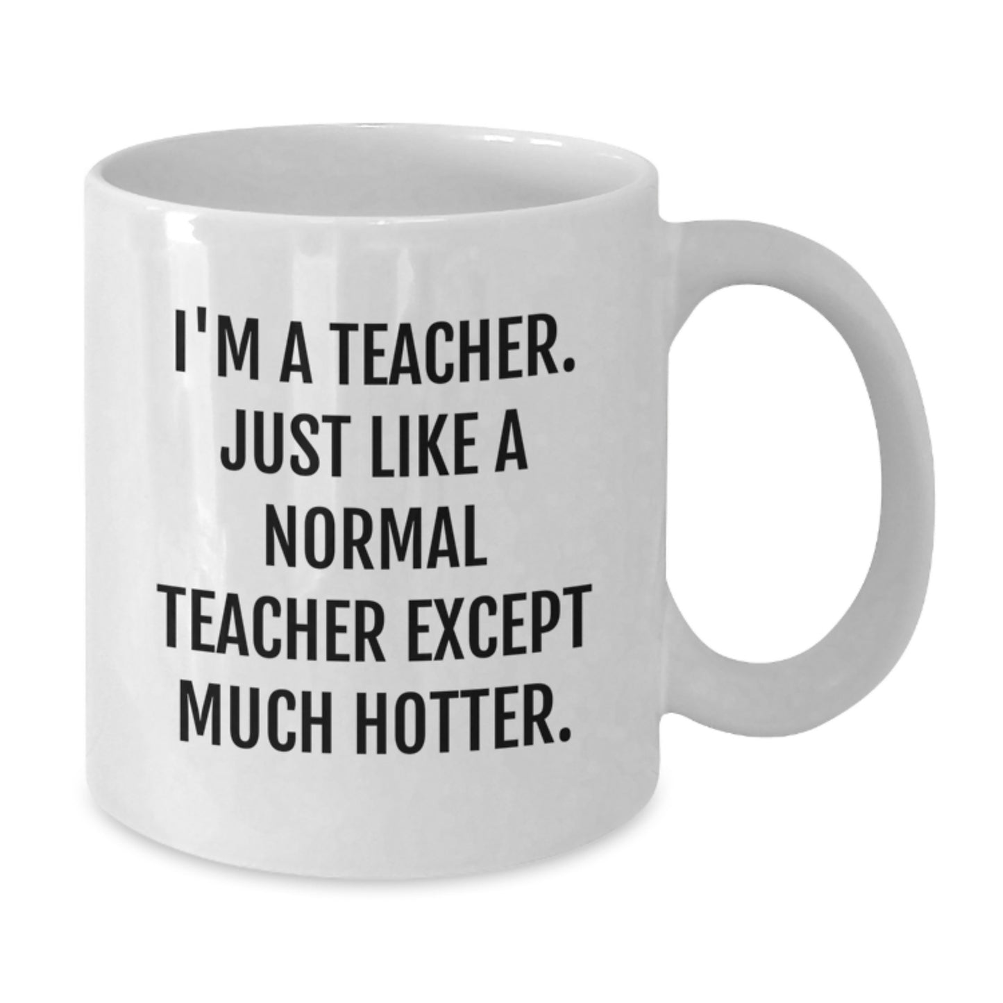 Funny Teacher White Coffee Mug, Gifts from Friends, Teacher Gifts for Men on Father's Day, Cute Quote - Additional