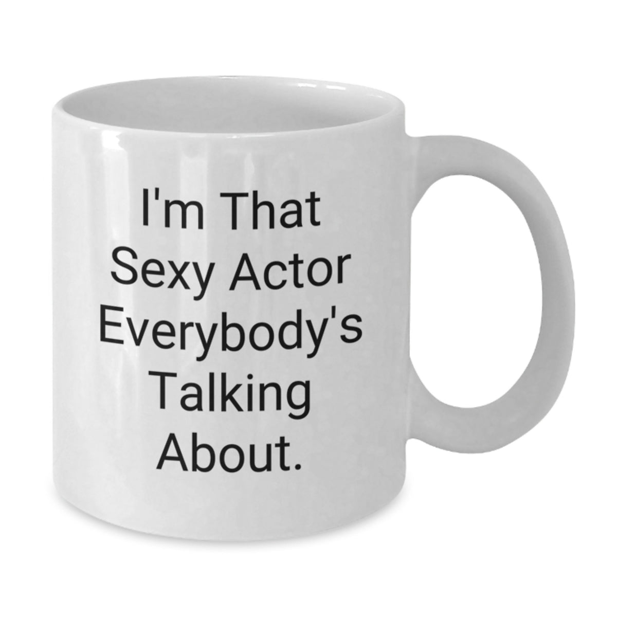 Funny Actor White Coffee Mug, Ideal Gifts from Friends for Actor, Birthday Unique Gift - Additional