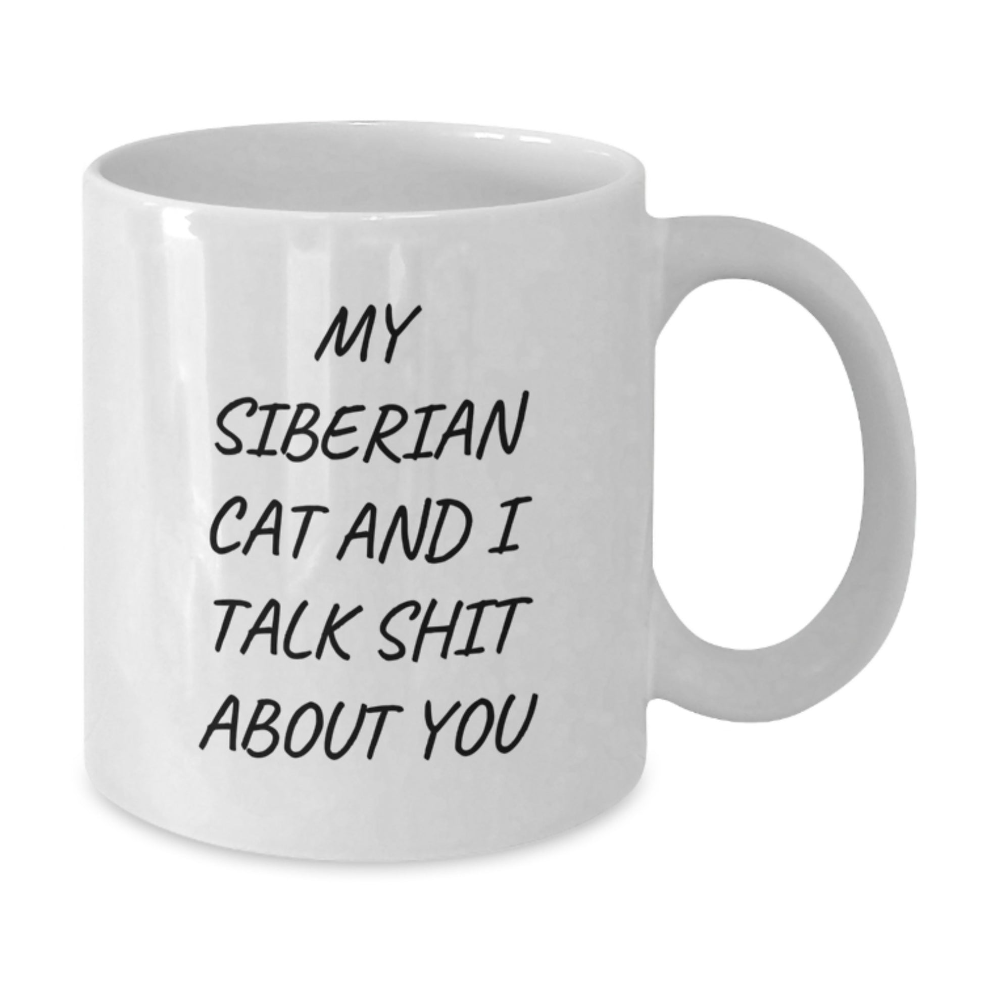 Gifts from Friends to Siberian Cat Lovers, Funny Quote White Coffee Mug for Graduation, 11oz or 15oz Ceramic Mug - Additional