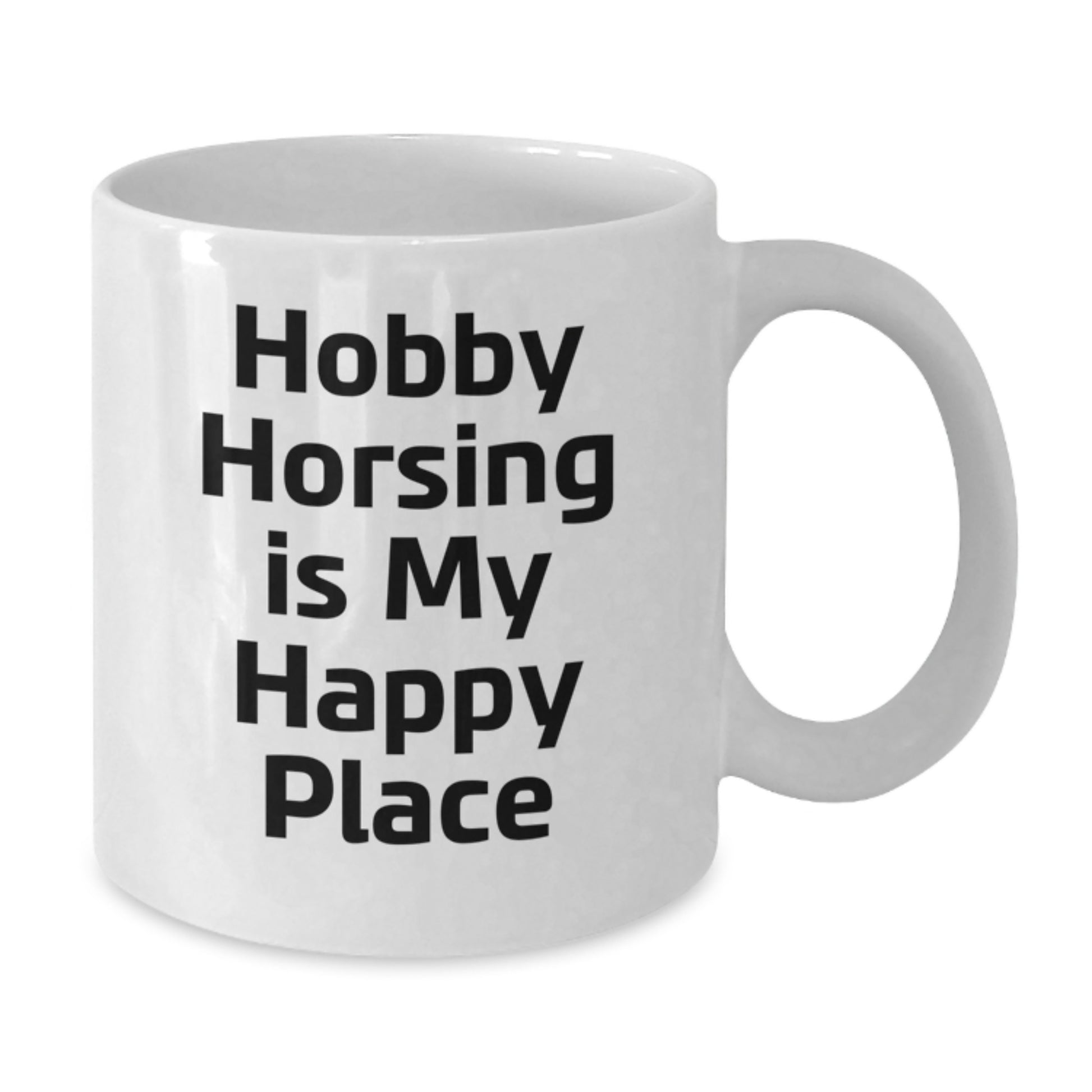 Hobby Horsing Enthusiasts Will Love This Cute White Coffee Mug - 'Hobby Horsing Is My Happy Place' Gifts for Dad from Family on Father's Day - Additional