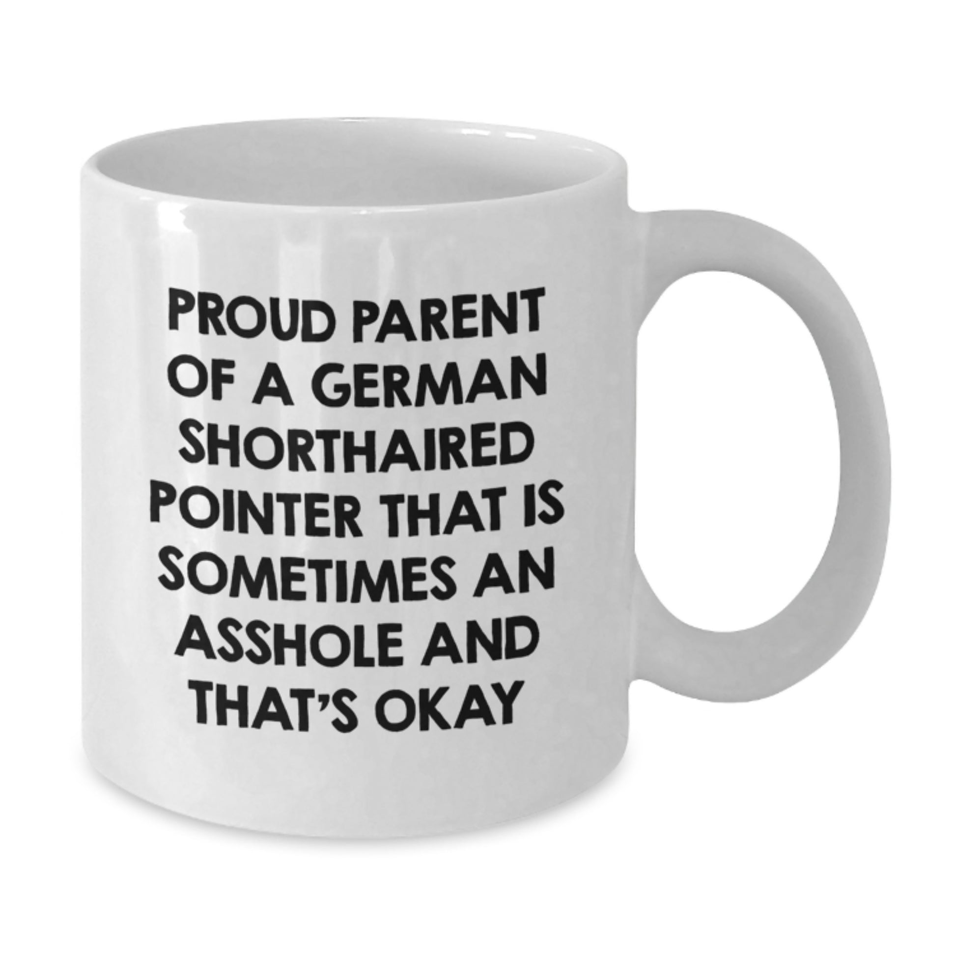 Funny German Shorthaired Pointer Dog Gifts for Mom - Proud Parent Quotes, White Coffee Mug, Perfect German Shorthaired Pointer Lovers Gift from Family - Additional