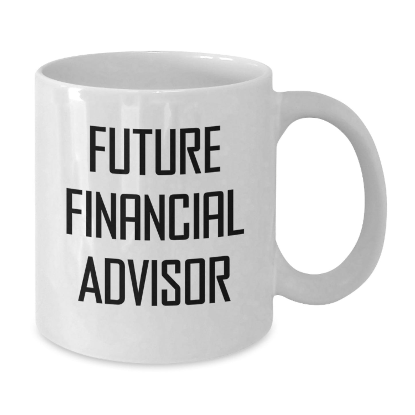 Funny Quote Gifts from Financial Advisor Friends for Birthday Unique White Coffee Mug for Men Women Coworkers Family - Additional