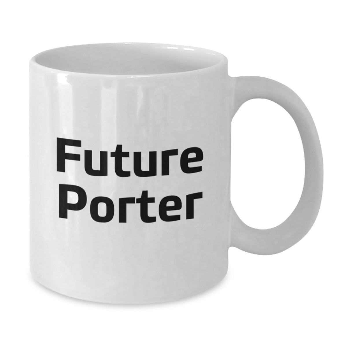 Funny Gifts from Friends for the Future Porter in White Coffee Mug - Birthday Unique Gifts for Porter Enthusiasts - Additional