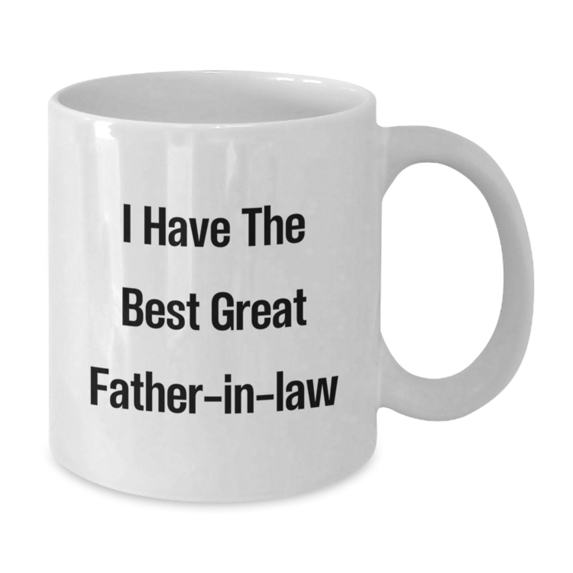 Funny Father-in-law Gifts from Men - 'I Have The Best Great Father-in-law' White Coffee Mug for Graduation Day - Additional