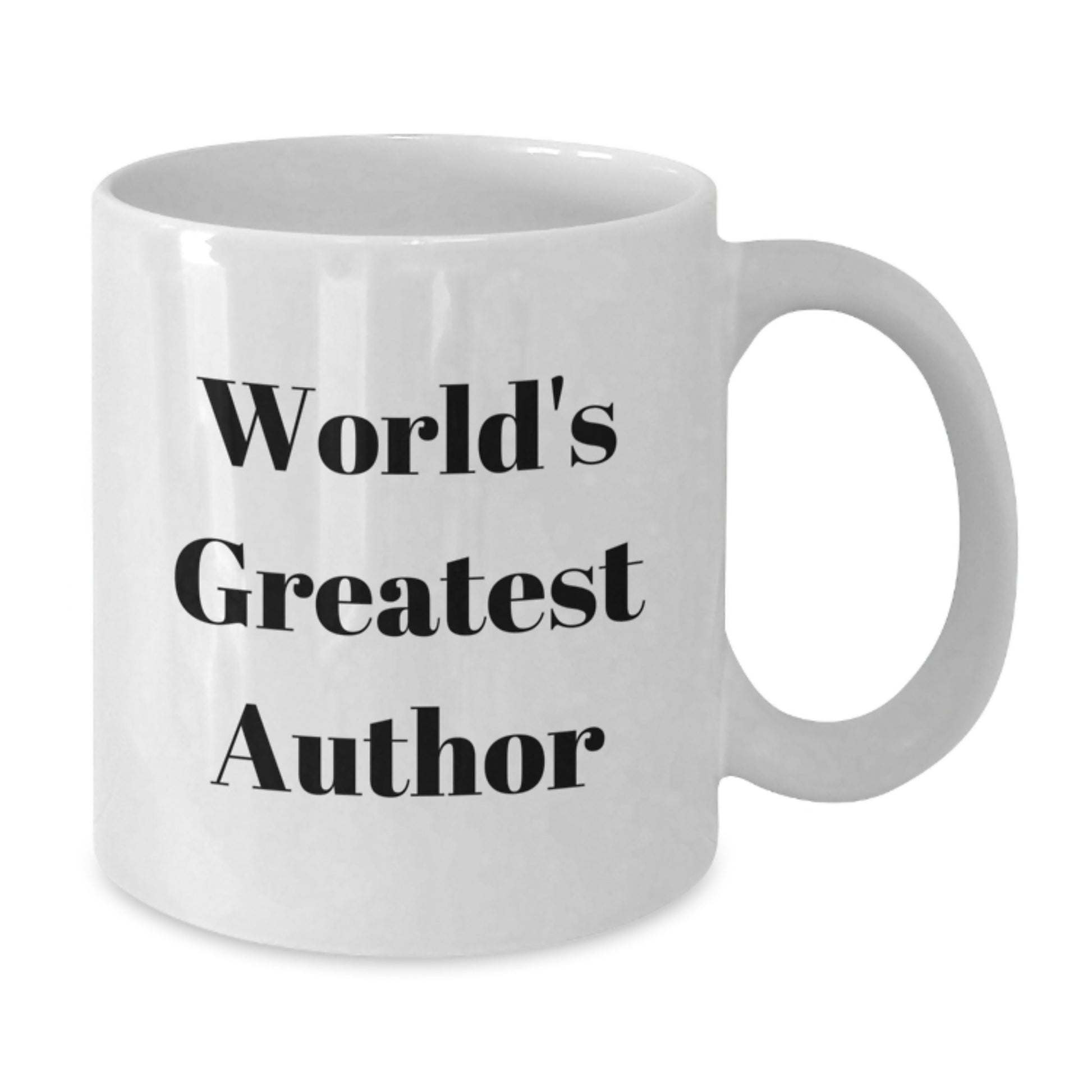 Funny Quote Gifts from Friends for World's Greatest Author - White Ceramic Coffee Mug, 11oz or 15oz - Additional