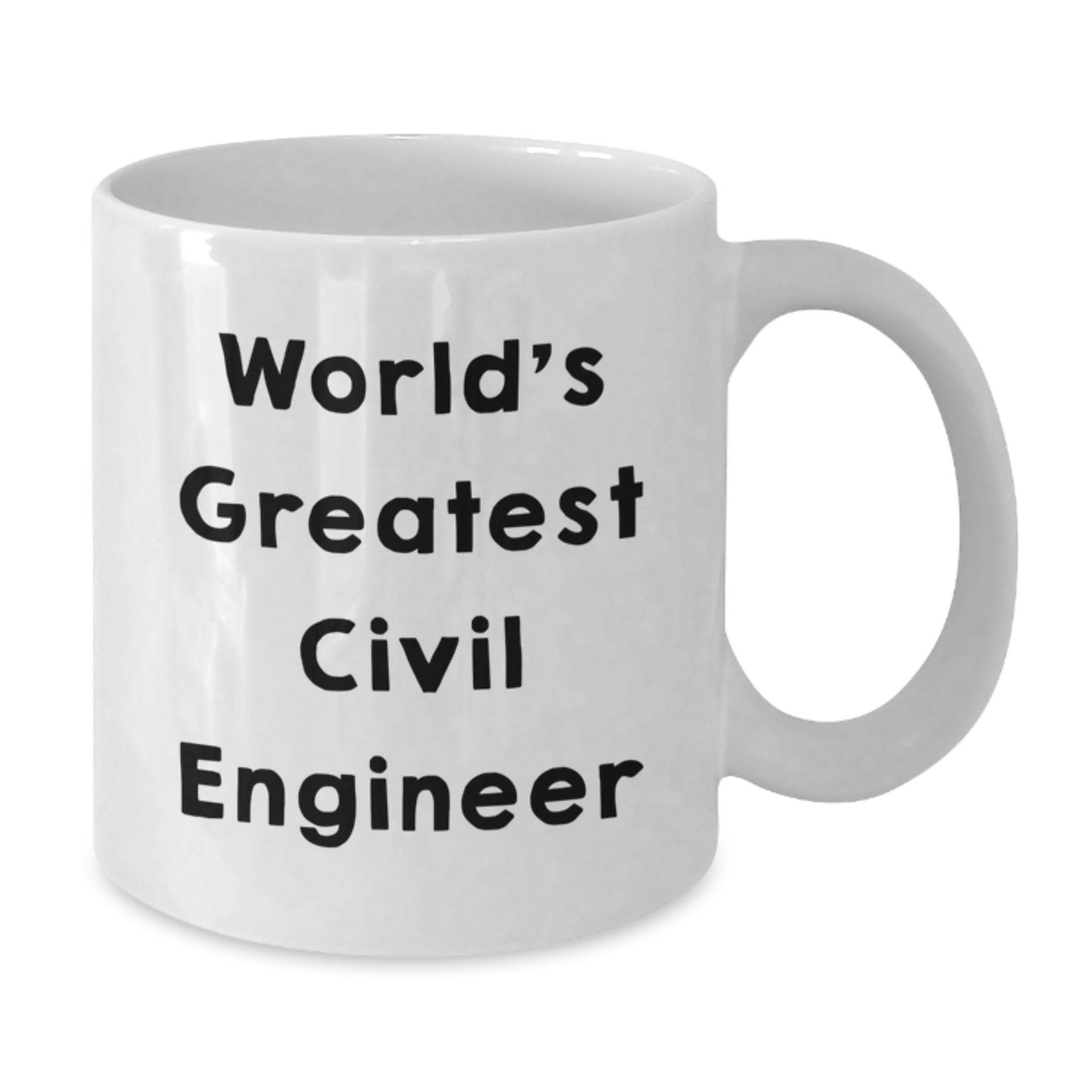 Civil Engineer Mom's Unique Gifts from Family - 'World's Greatest Civil Engineer' Funny White Coffee Mug, 11oz or 15oz Capacity, Ceramic Material, Microwave and Dishwasher Safe - Additional