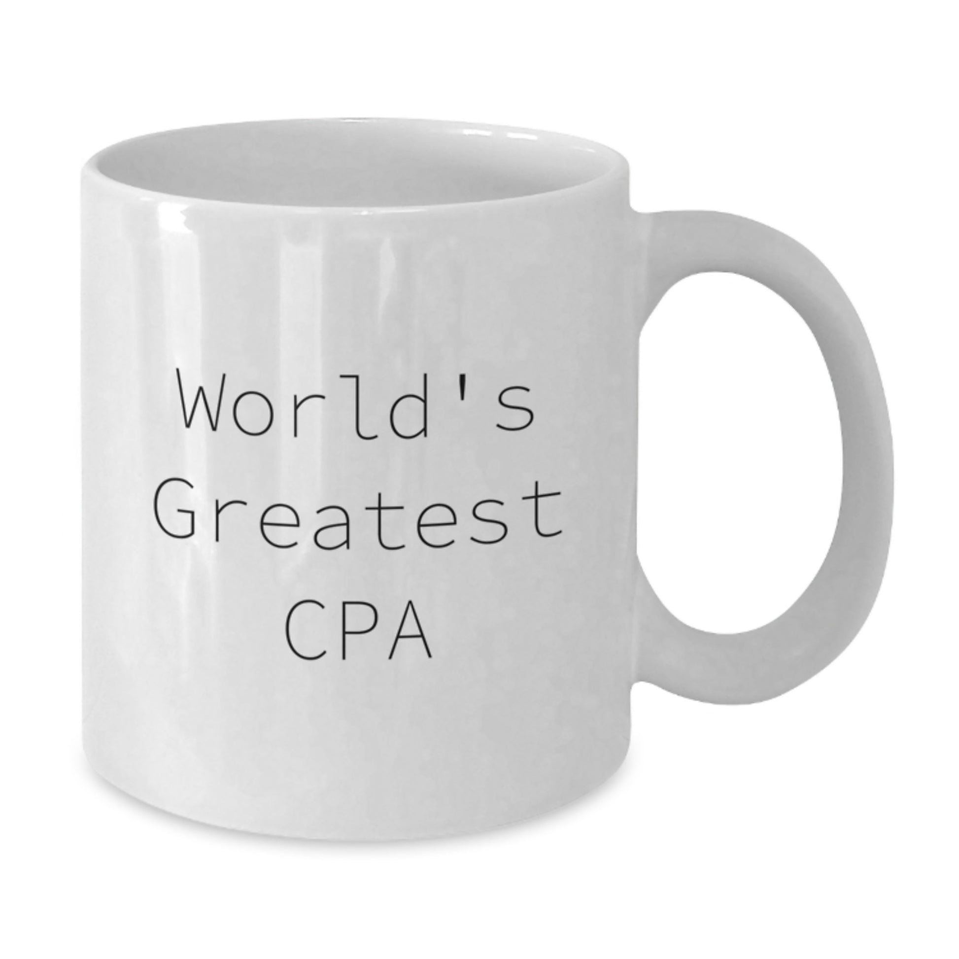 Funny CPA Gifts from Friends for the World's Greatest CPA Dad on Father's Day Unique White Coffee Mug. - Additional