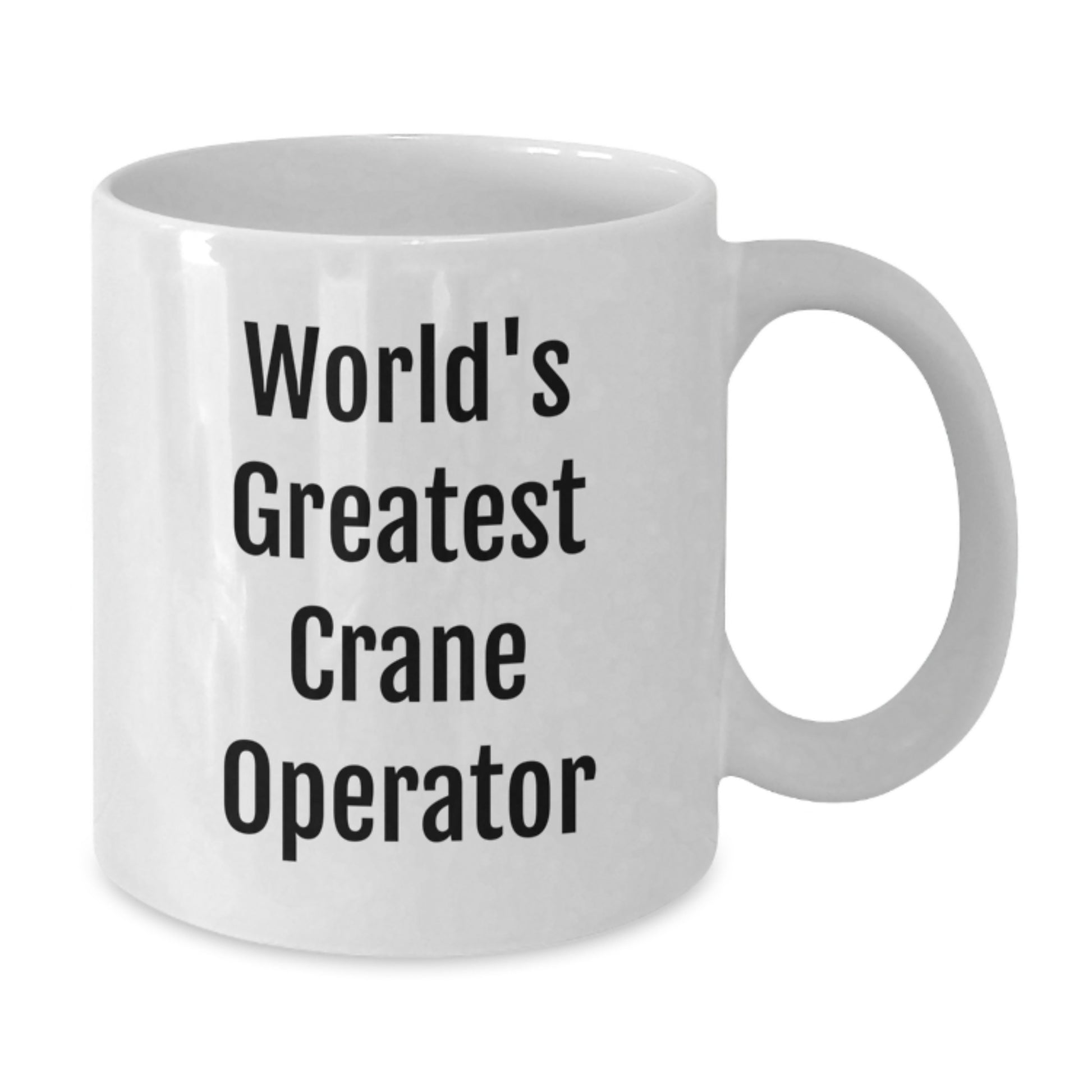 Funny Crane Operator Gifts for Men, Unique White Coffee Mug for Dad, 'Worlds Greatest Crane Operator' Quote - Additional