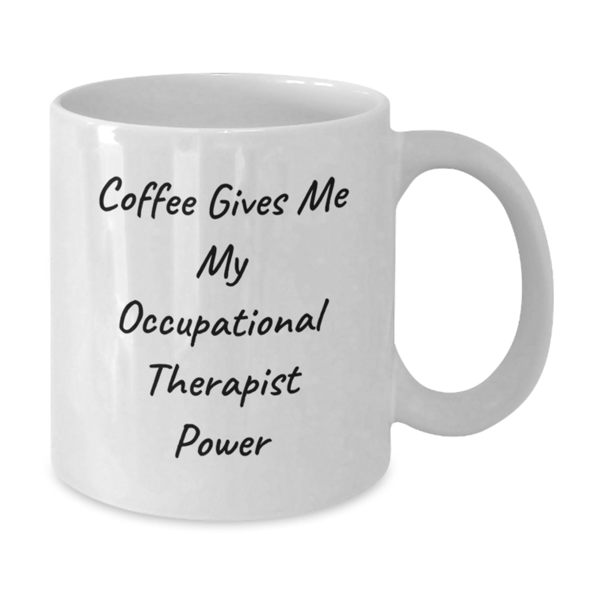Funny Occupational Therapist Gift, White Coffee Mug for Graduation, 'Coffee Gives Me My Occupational Therapist Power' Quote from Friends - Additional