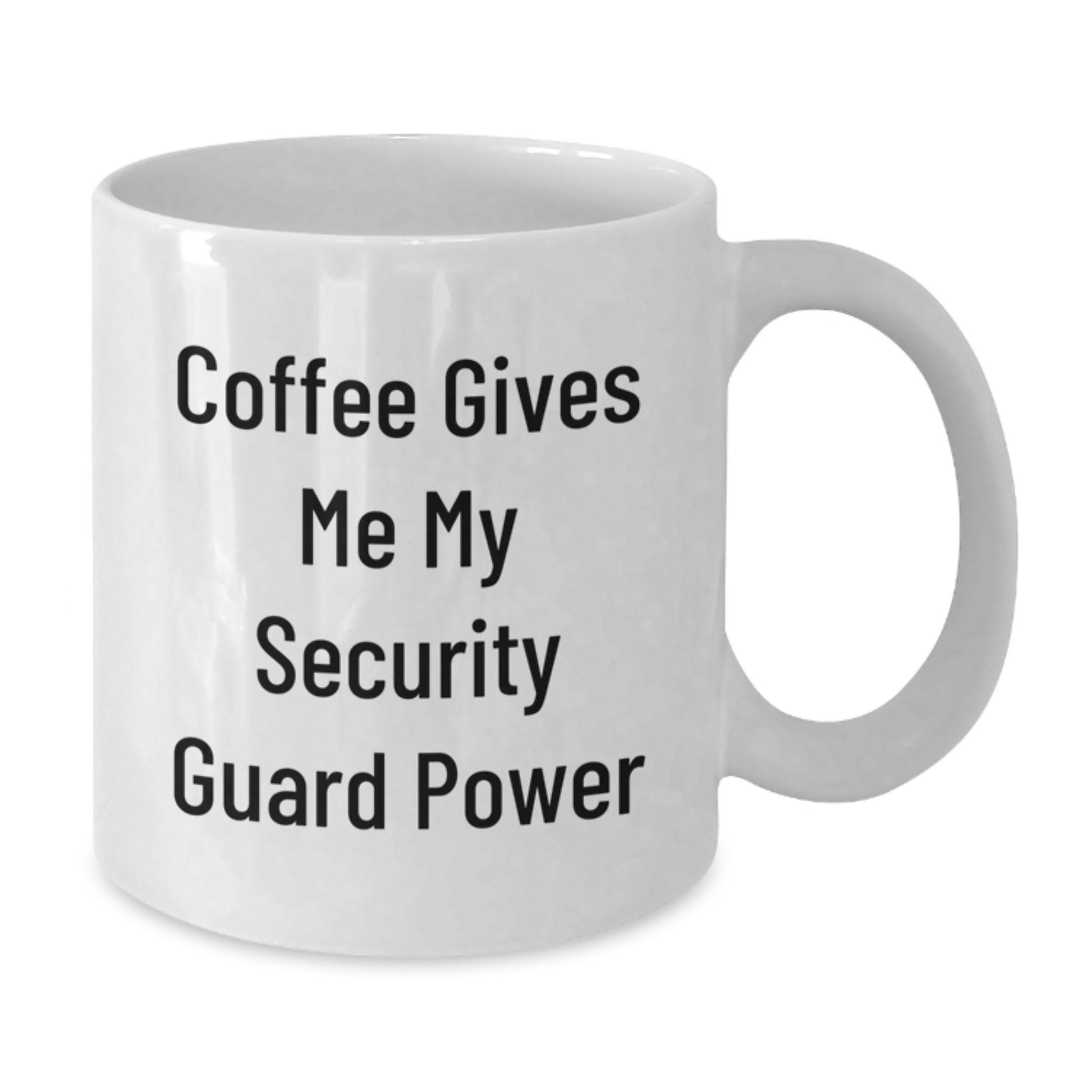 Funny Security Guard Gifts from Friends for Graduation Unique White Coffee Mugs - 'Coffee Gives Me My Security Guard Power' - Additional