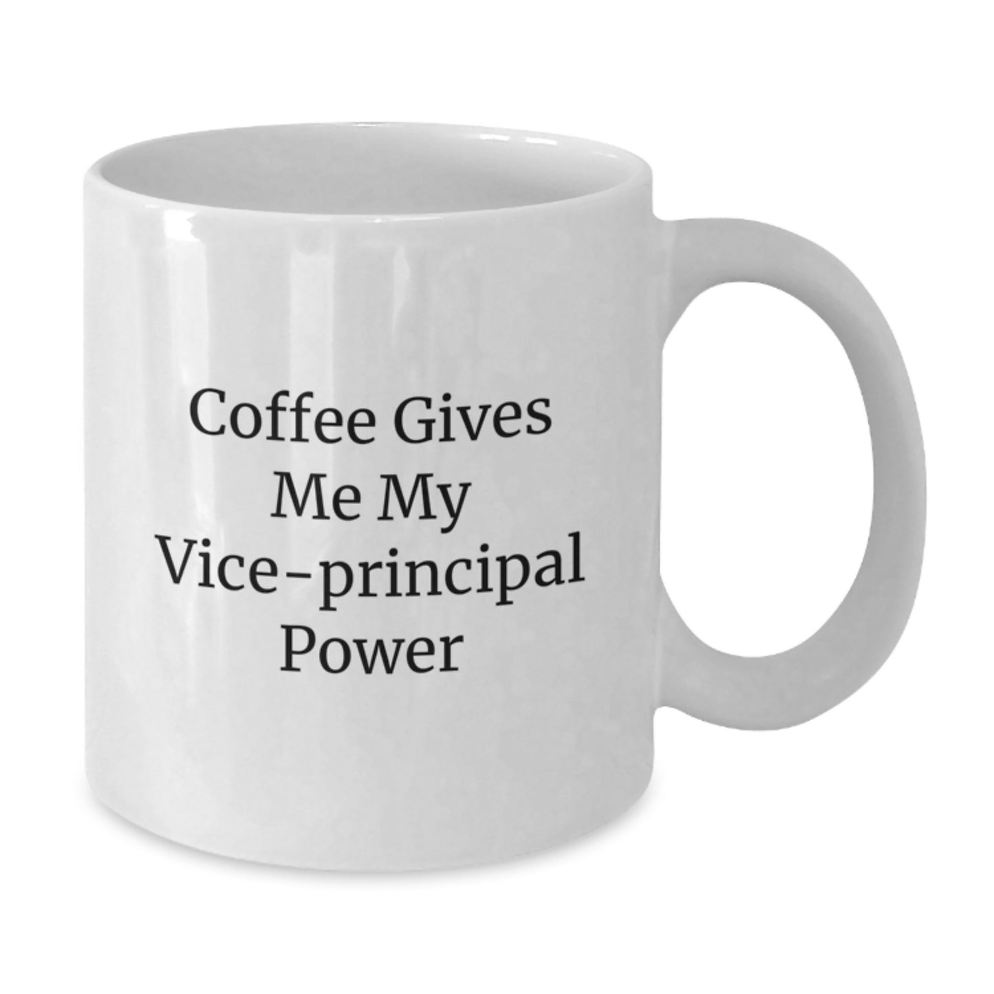 Funny Vice-principal Gifts for Him, Coffee Lover Mug, Inspirational Quote - Gifts from Men, Vice-principal Power Mug, Graduation Unique Gifts - Additional
