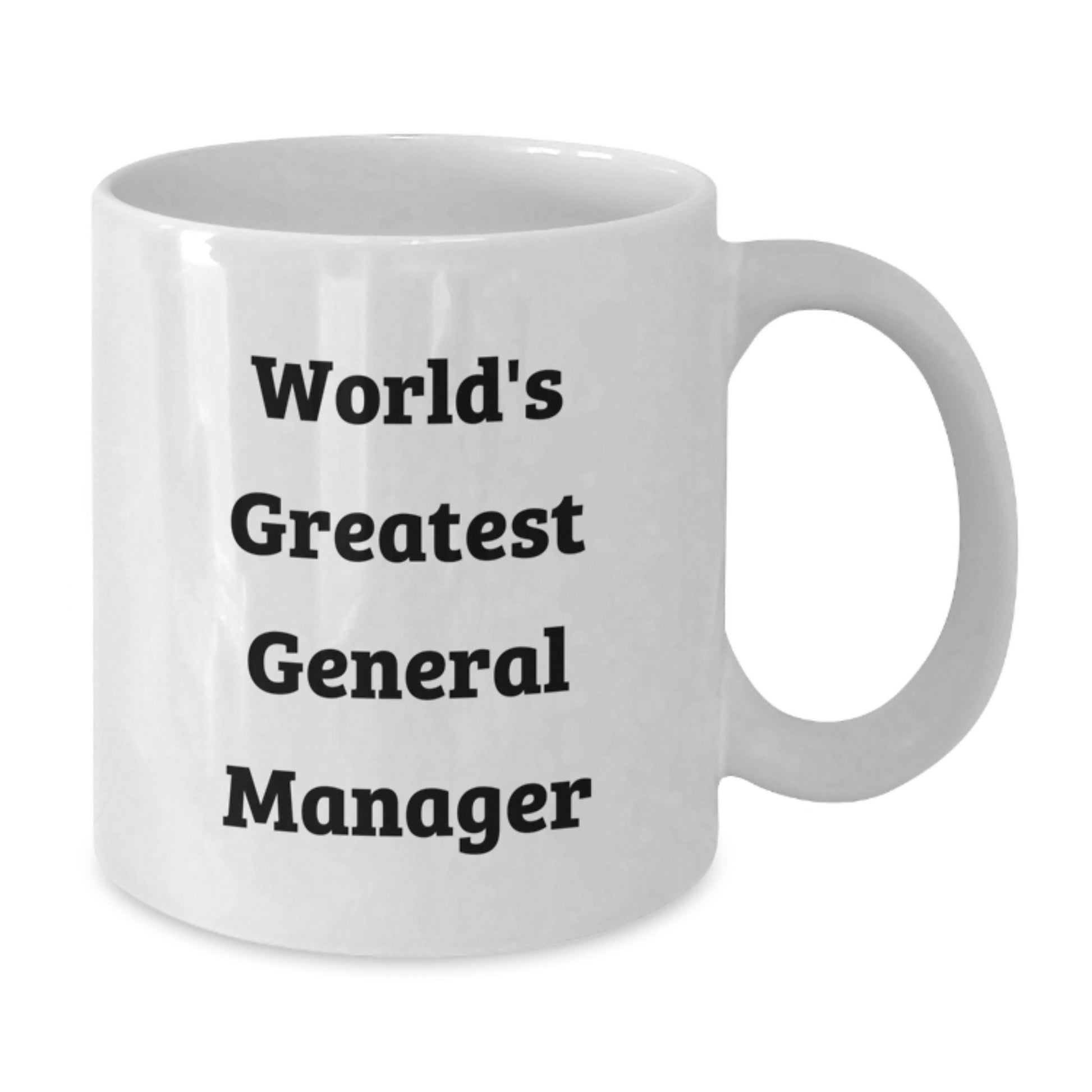 Funny World's Greatest General Manager White Coffee Mug Gifts for General Managers Graduation Unique Gifts from Friends - Additional