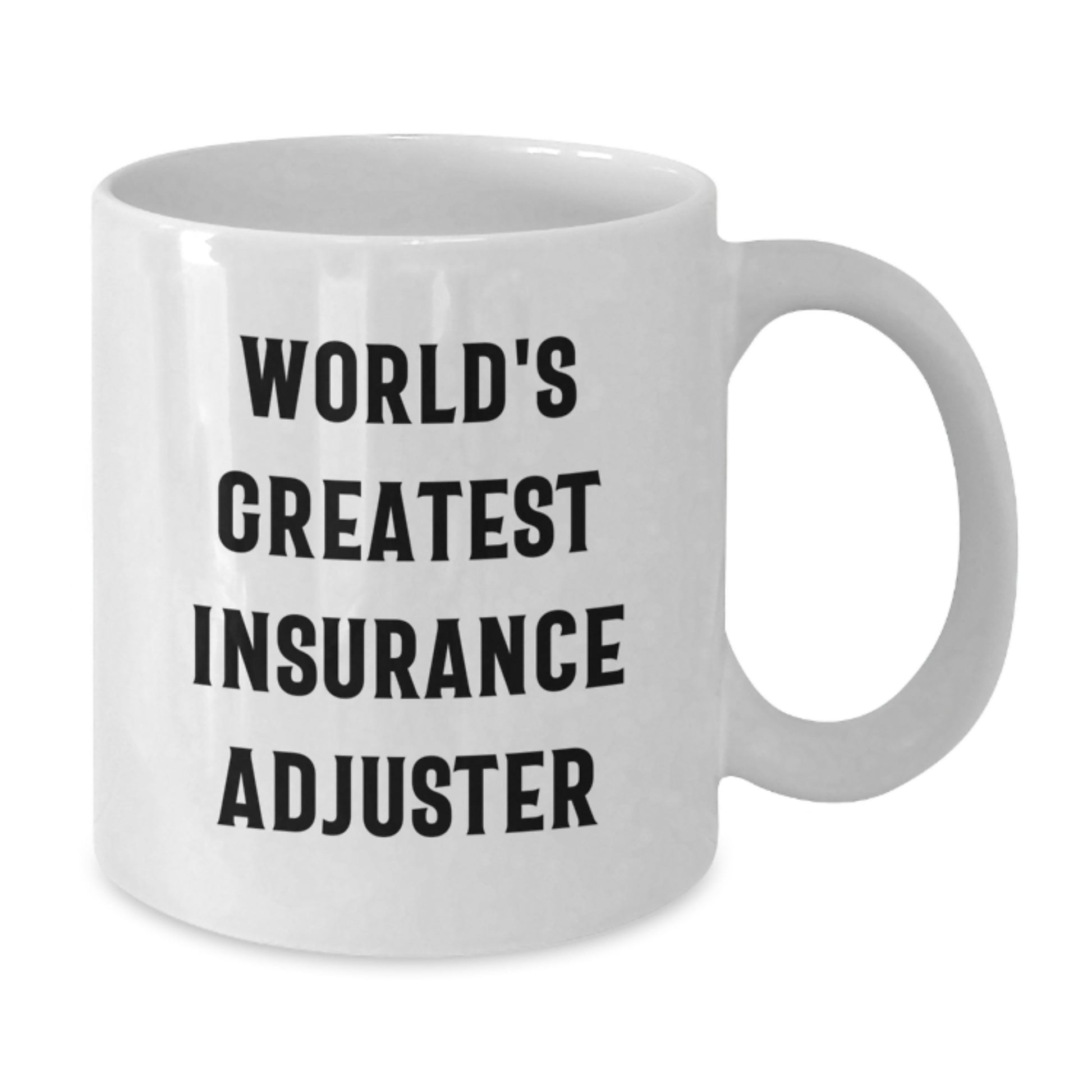 World's Greatest Insurance Adjuster Funny Quote Gifts for Insurance Adjuster White Coffee Mug from Friends for Graduation Unique Gifts - Additional