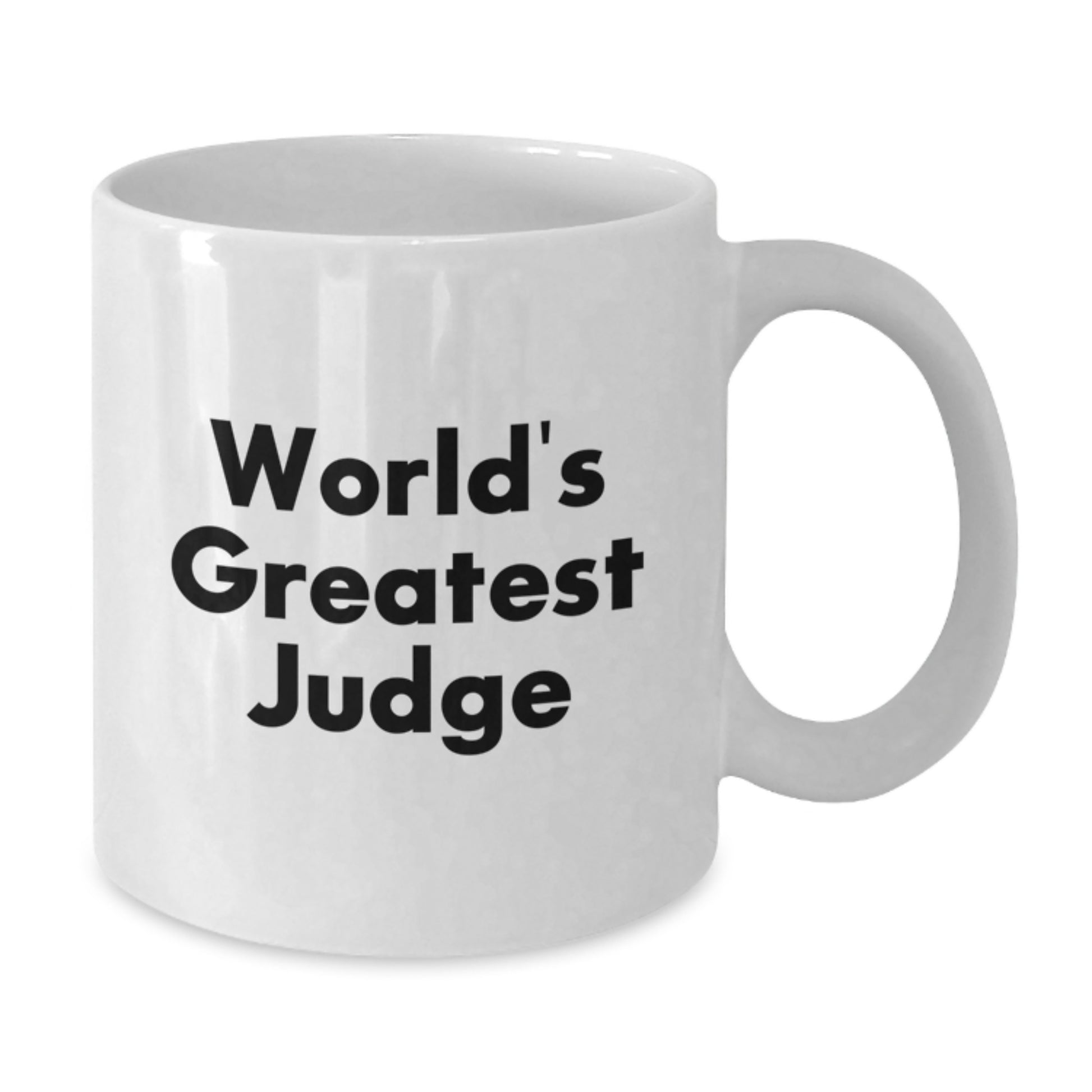 Funny Judge Gifts for Men from World's Greatest Judge Quote White Coffee Mug, Graduation Unique Gifts for Judge, 11oz or 15oz Capacity - Additional