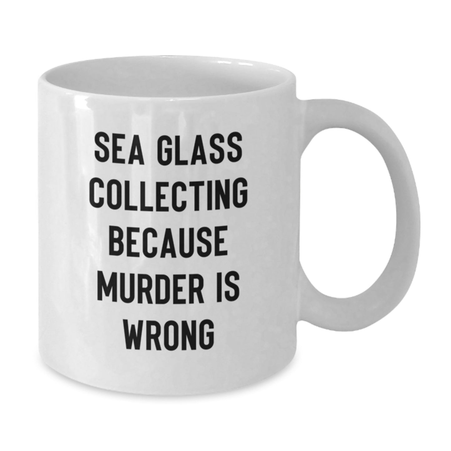 Funny Sea Glass Collecting Gifts for Men, White Coffee Mug with 'Sea Glass Collecting Because Murder Is Wrong' Quote, Unique Birthday Unique Gifts from Friends - Additional