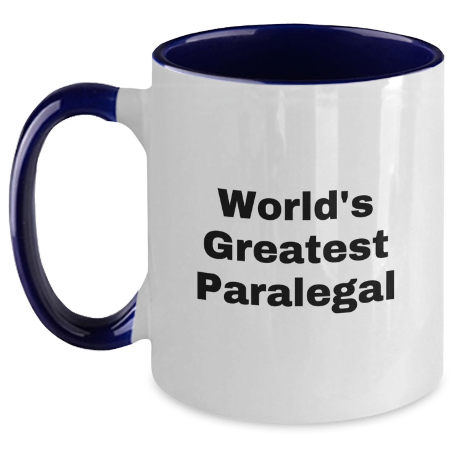 World's Greatest Paralegal Unique Mother's Day Unique Gifts from Family to Friends and Coworkers - Funny Two Tone Coffee Mug, Paralegal Gifts for Women and Men - Main
