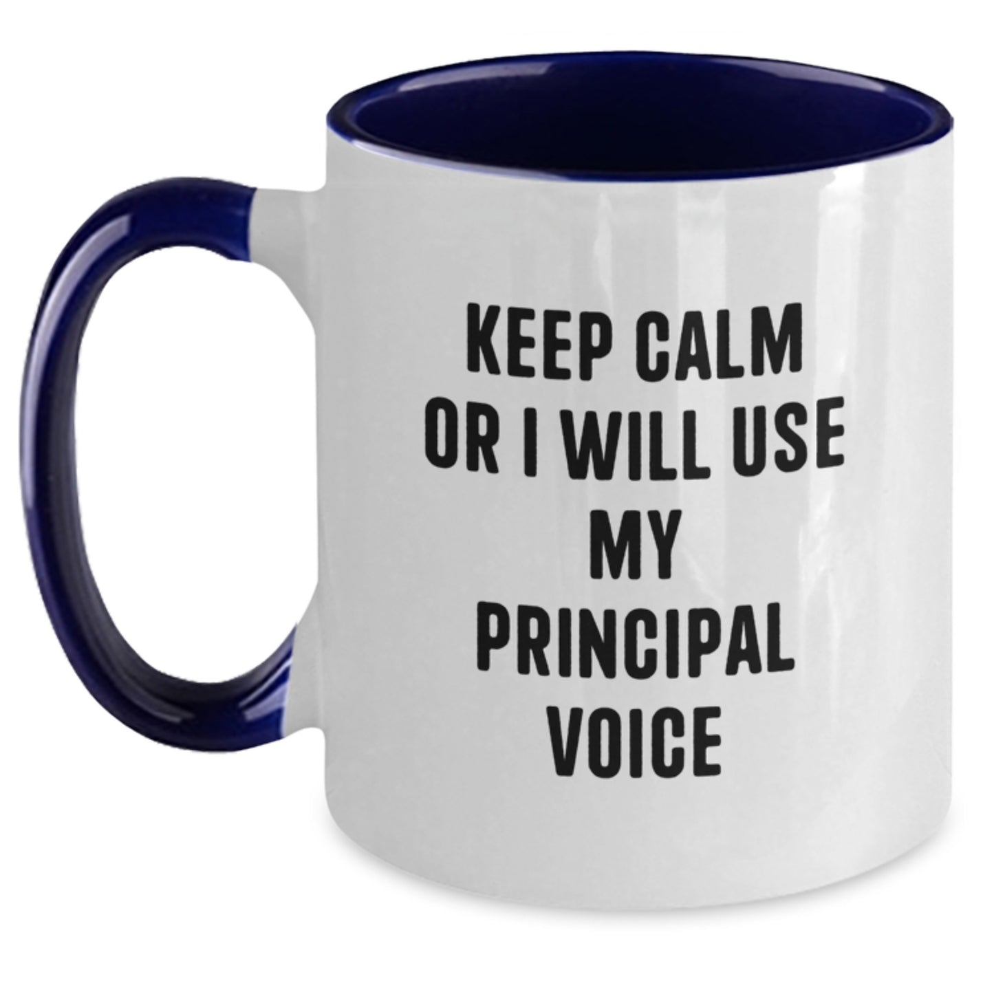 Funny Principal Gifts from Dad's Desk - Two Tone Coffee Mugs Keep Calm Or I Will Use My Principal Voice - Main