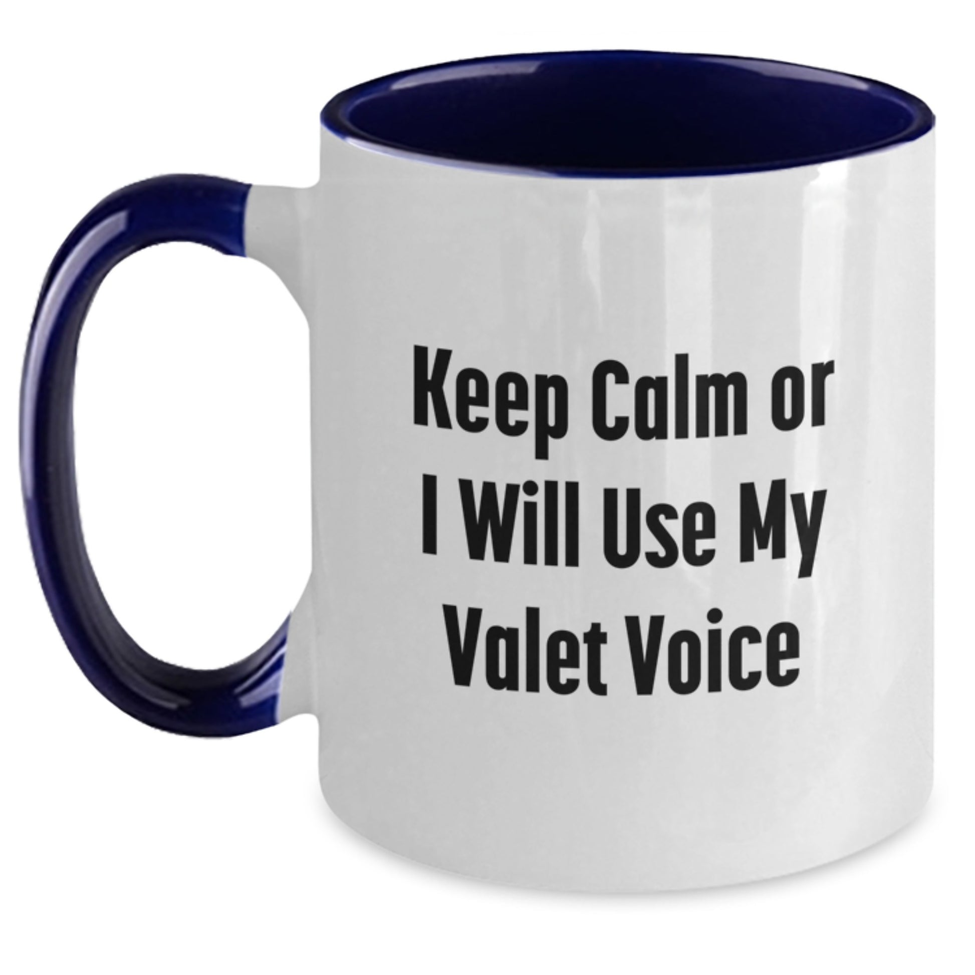 Valet Gifts from Men to Valets, Keep Calm Or I Will Use My Valet Voice, Funny Graduation Two Tone Coffee Mug, Black and White - Main