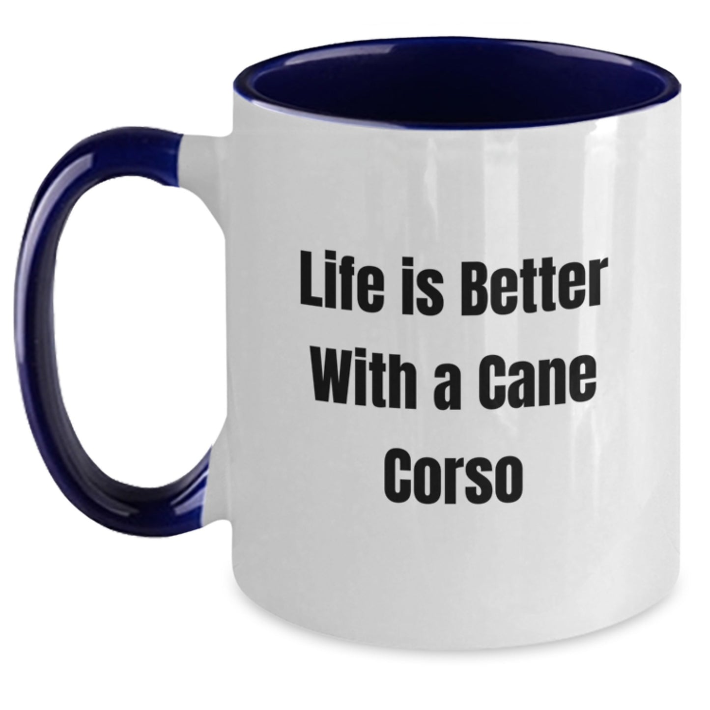 Funny Cane Corso Dog Quotes Gifts for Cane Corso Dog Lovers from Friends for Valentine's, Two Tone Coffee Mug - Black and White, Red and White, Navy and White, Pink and White - Main