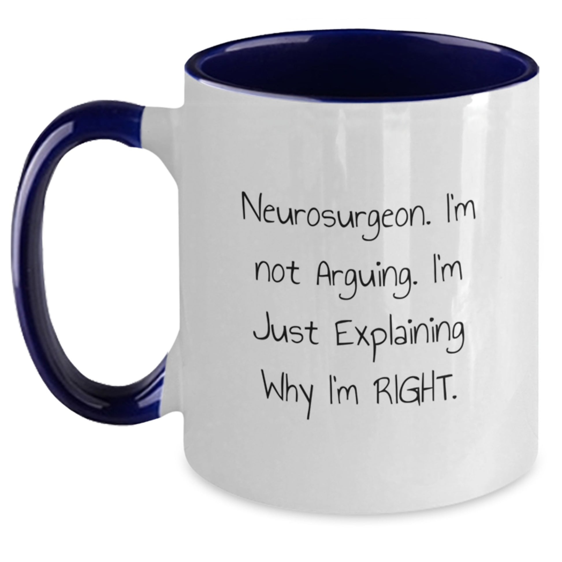 Funny Neurosurgeon Gifts from Friends for Neurosurgeon Men - I'm Not Arguing, Explaining Mug, Graduation Unique Gifts - Main