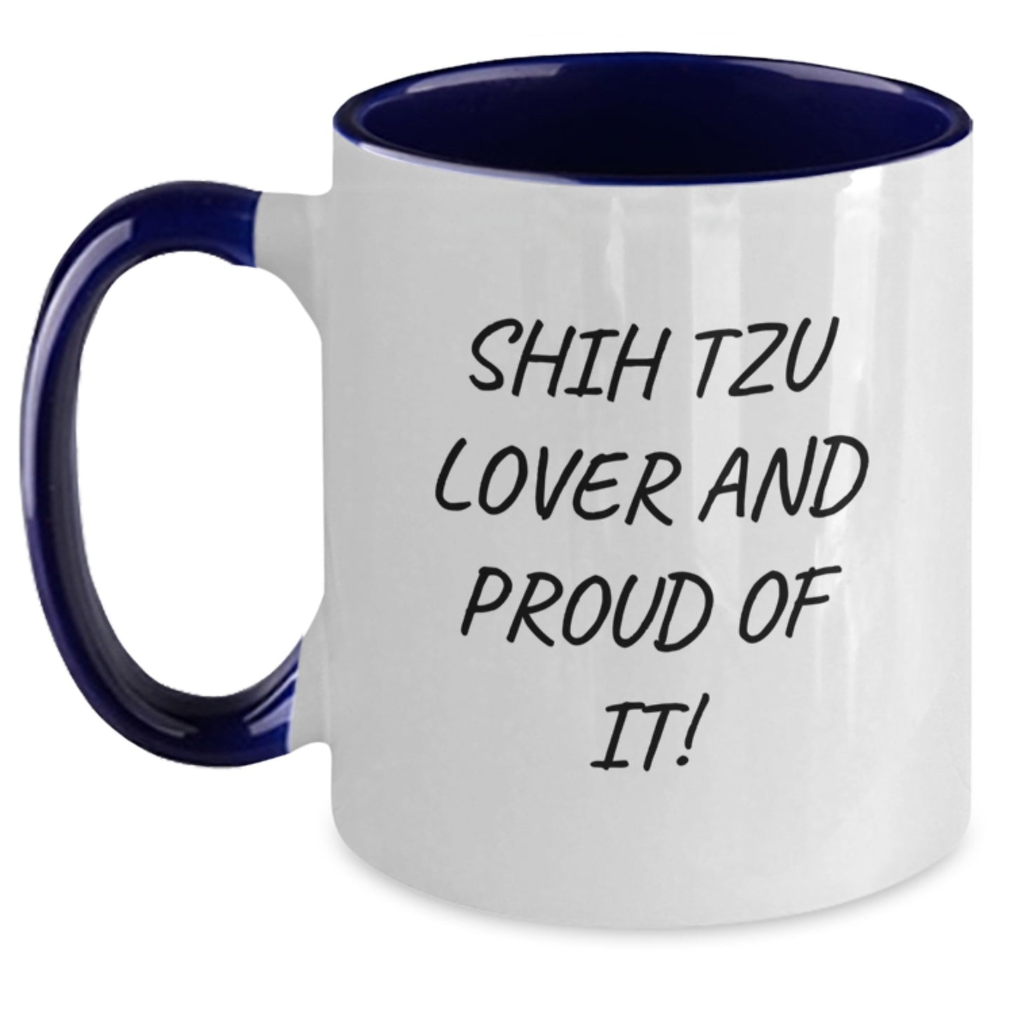 Shih Tzu Dog Lover Funny Valentine's Gifts from Friends to Shih Tzu Dog Enthusiasts - Two Tone Coffee Mug, Shih Tzu Dog Mug, Shih Tzu Dog Gifts, Funny Shih Tzu Dog Quote - Main