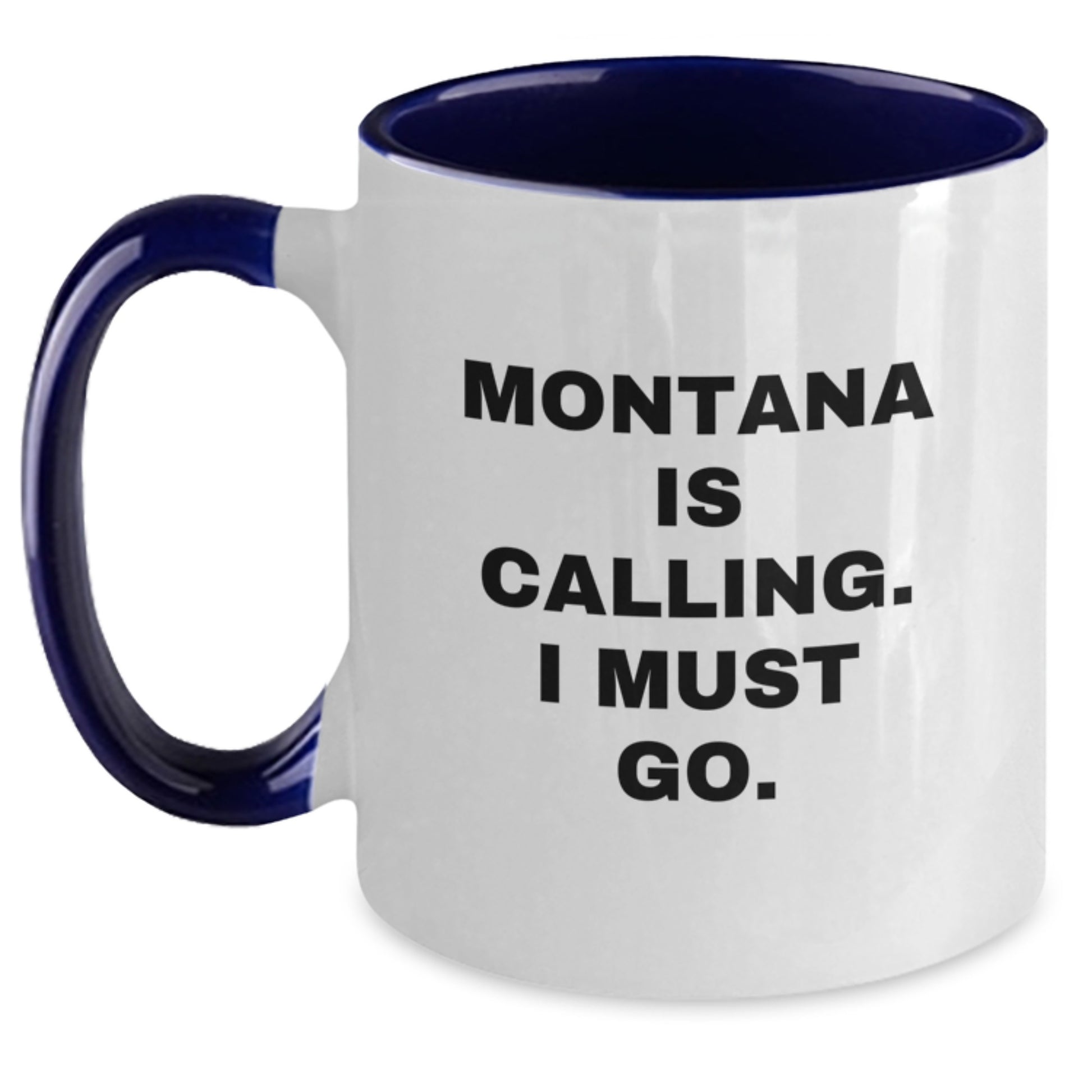 Montana Enthusiast Gifts from Friends and Family, Funny Two Tone Coffee Mug 'Montana Is Calling' - Birthday Unique Gifts - Main