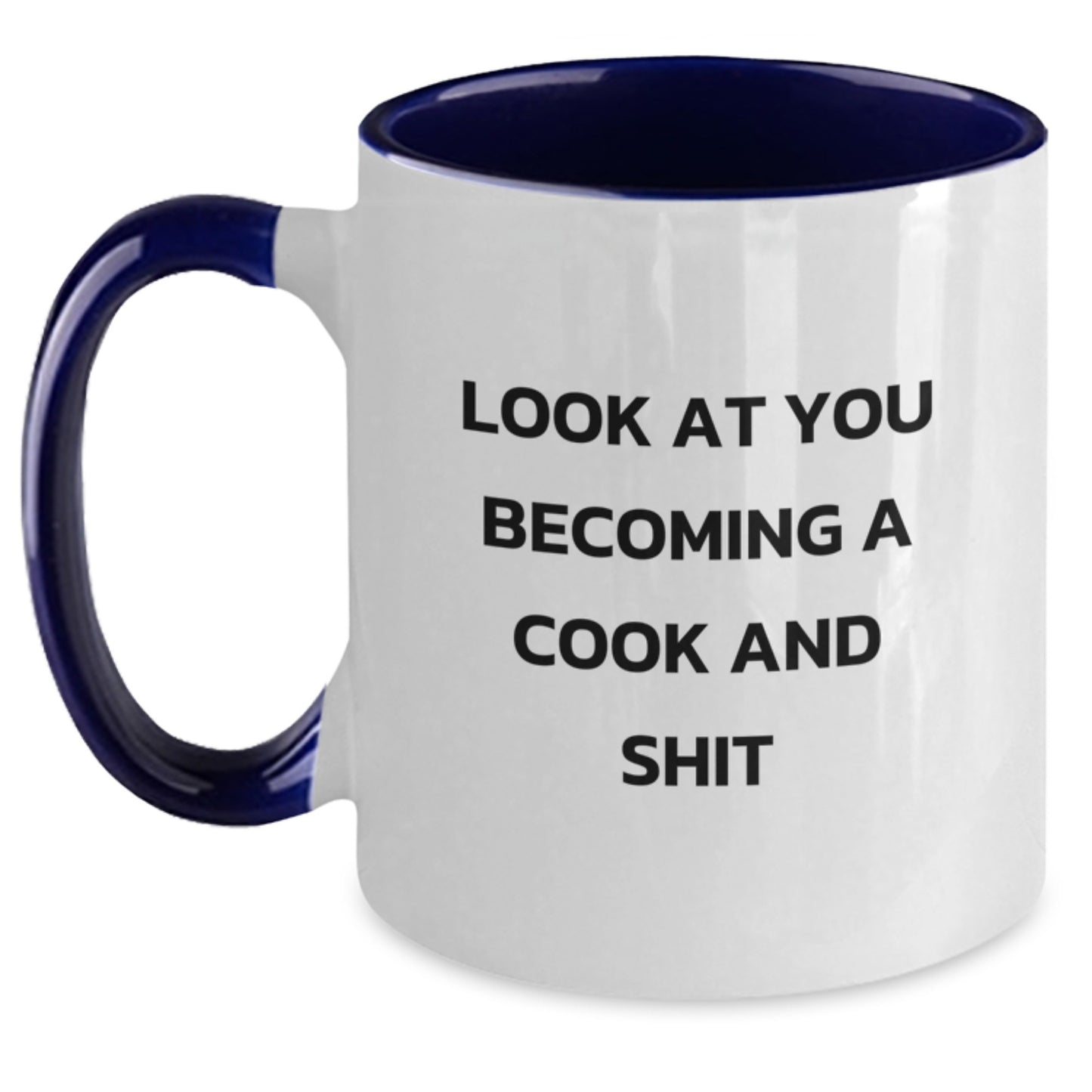 Funny Cook Gifts for Men from Women Two Tone Coffee Mug Look At You Becoming A Cook And Shit - Main