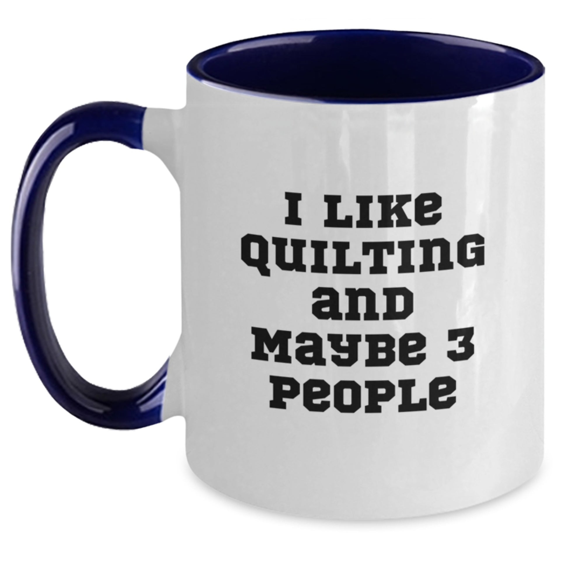 Quilting Humor Gifts from Friends for Quilting Enthusiasts, Funny Two Tone Coffee Mug, Graduation Unique Gifts - Main