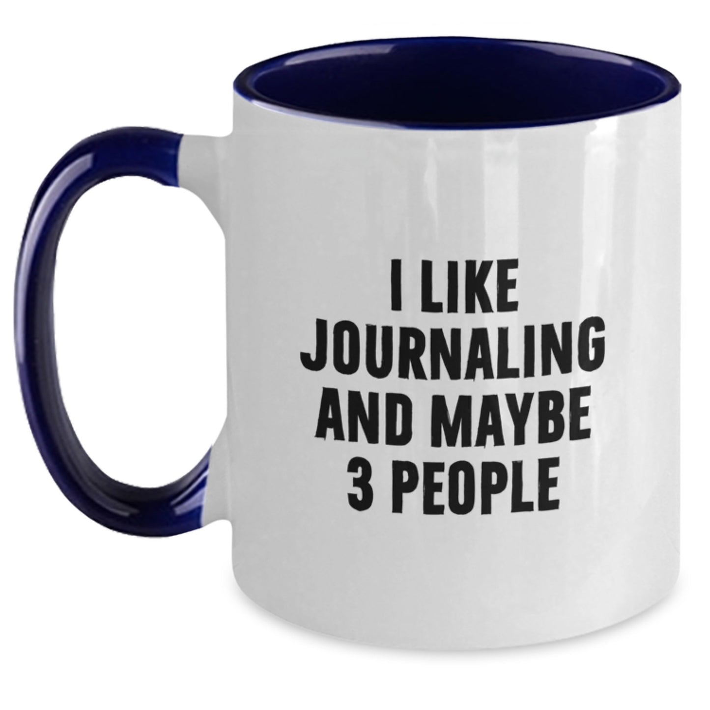 Funny Journaling Quotes Gifts for Friends and Family from the Graduate, Unique Two Tone Coffee Mug, 11oz Ceramic, Microwave and Dishwasher Safe - Main