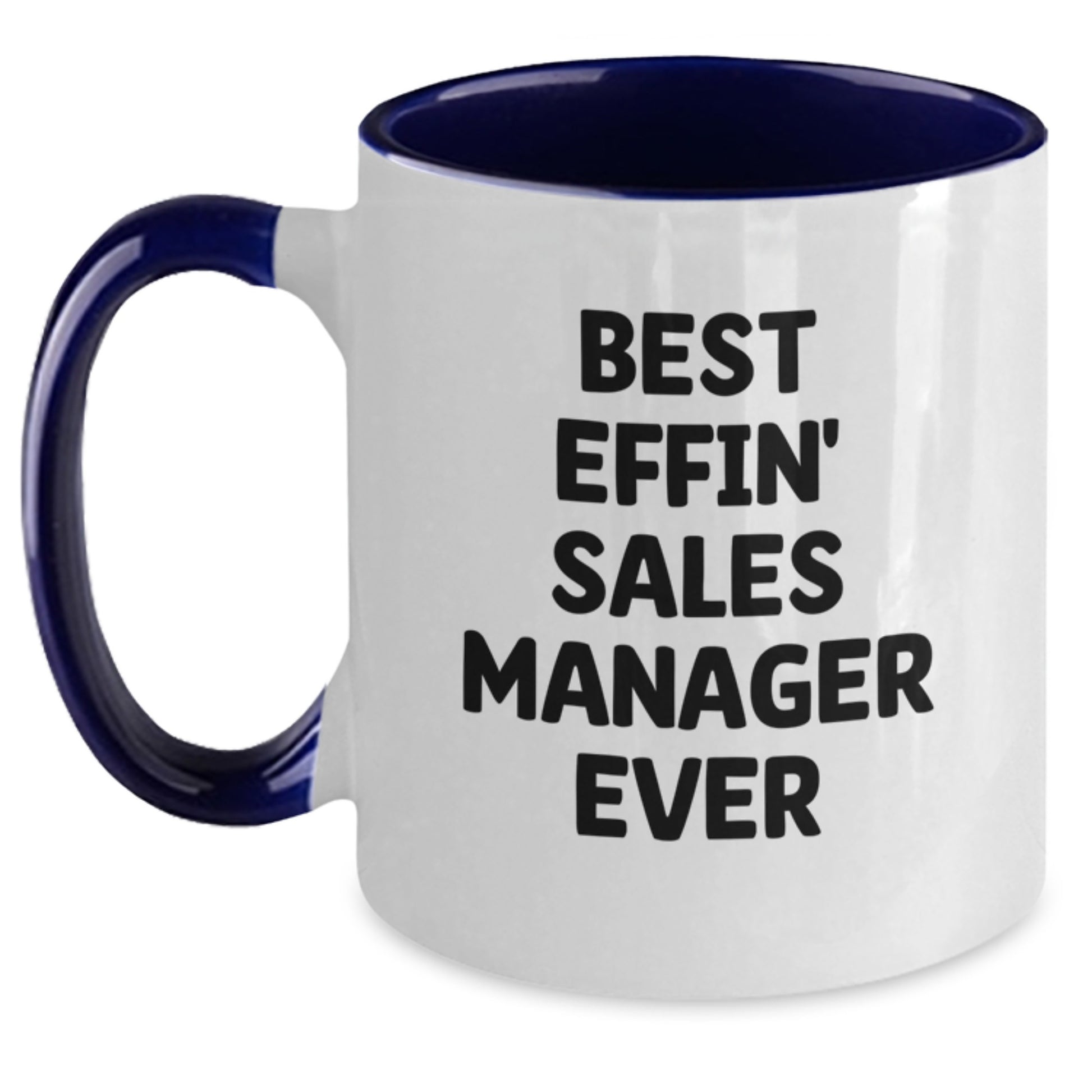 Funny Sales Manager Gifts for Men Women Coworkers, Two Tone Coffee Mug for Sale, Best Effin' Sales Manager Ever Quote Mug - Main