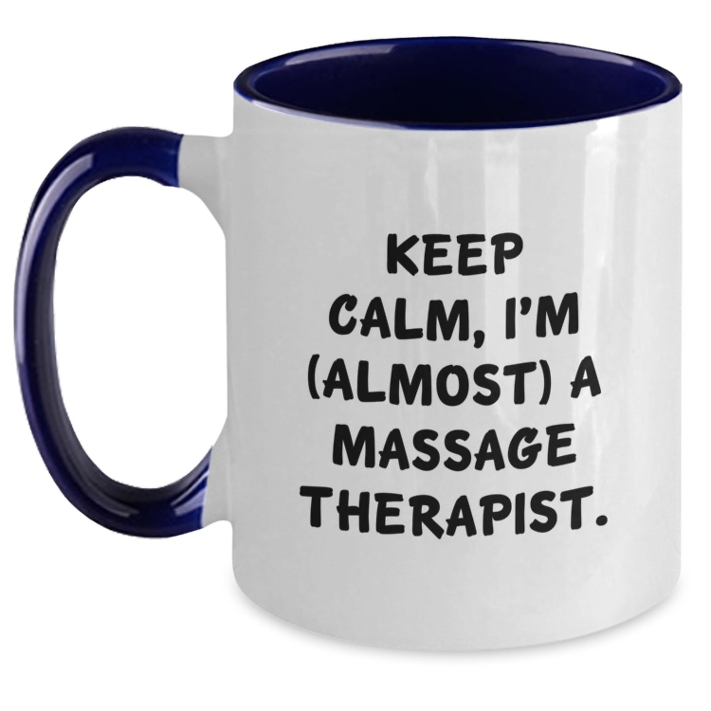 Funny Massage Therapist Gifts for Graduation, Two Tone Coffee Mug, 'I'm almost a Massage Therapist', Gifts from Friends to Graduating Massage Therapist - Main