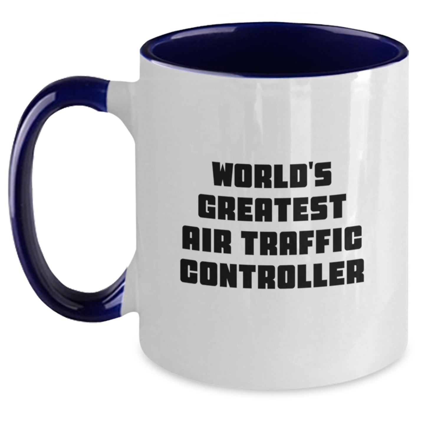Funny Air Traffic Controller Gifts from Family - World's Greatest Air Traffic Controller Two Tone Coffee Mug for Graduation Unique Gifts for Air Traffic Controller Friends - Main