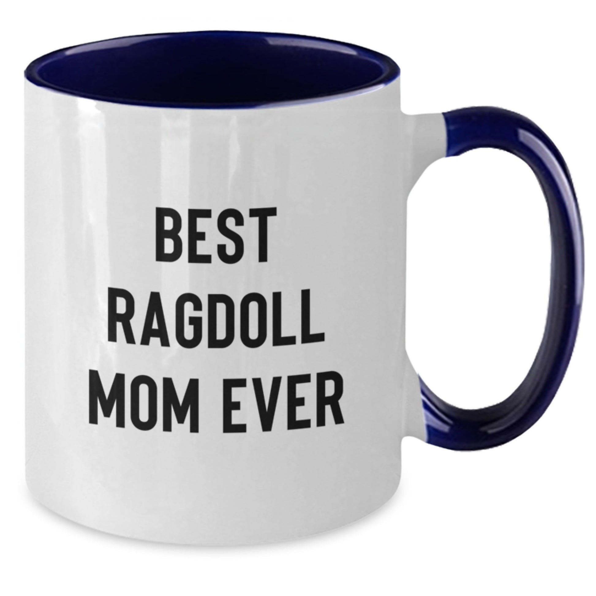 Funny Gift for Best Ragdoll Mom Ever, Two Tone Coffee Mug, Birthday Unique Gifts from Family, Friends, Coworkers, Loved Ones, 11oz, Ceramic - Additional