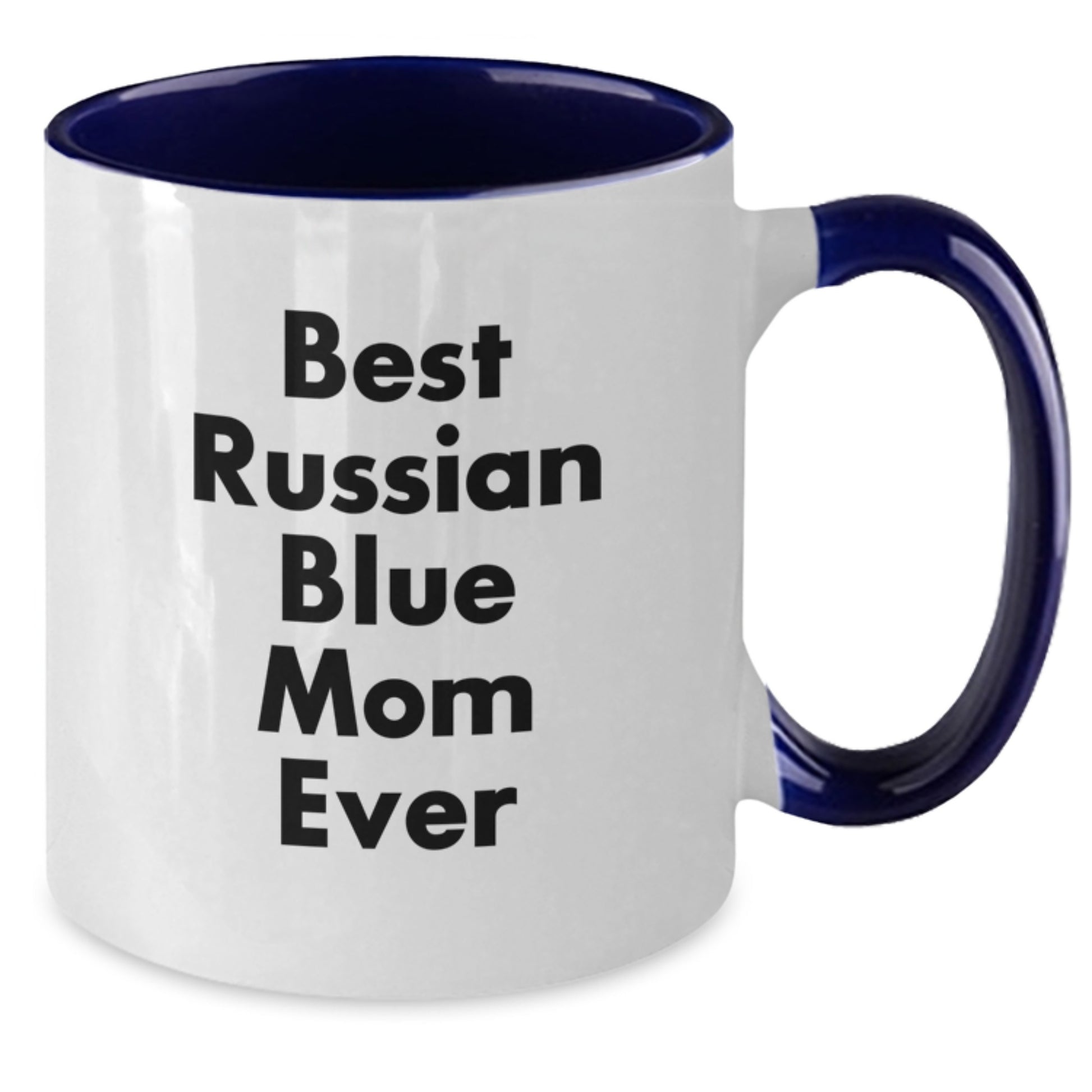 Funny Russian Blue Cat Gifts from Mom for Best Russian Blue Mom Ever, Unique Birthday Coffee Mug, Two Tone Ceramic Mug - Additional