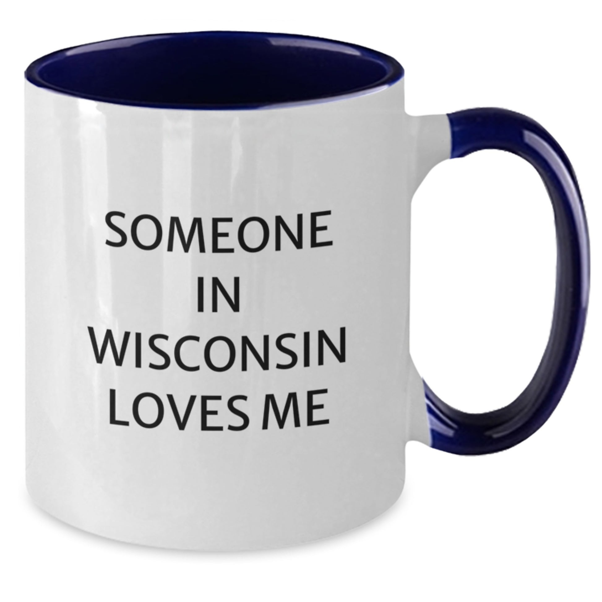 Wisconsin Gifts for Him Funny Quote Two Tone Coffee Mug, 11oz Ceramic, Black and White, Red and White, Navy and White, Pink and White Color Options - Additional