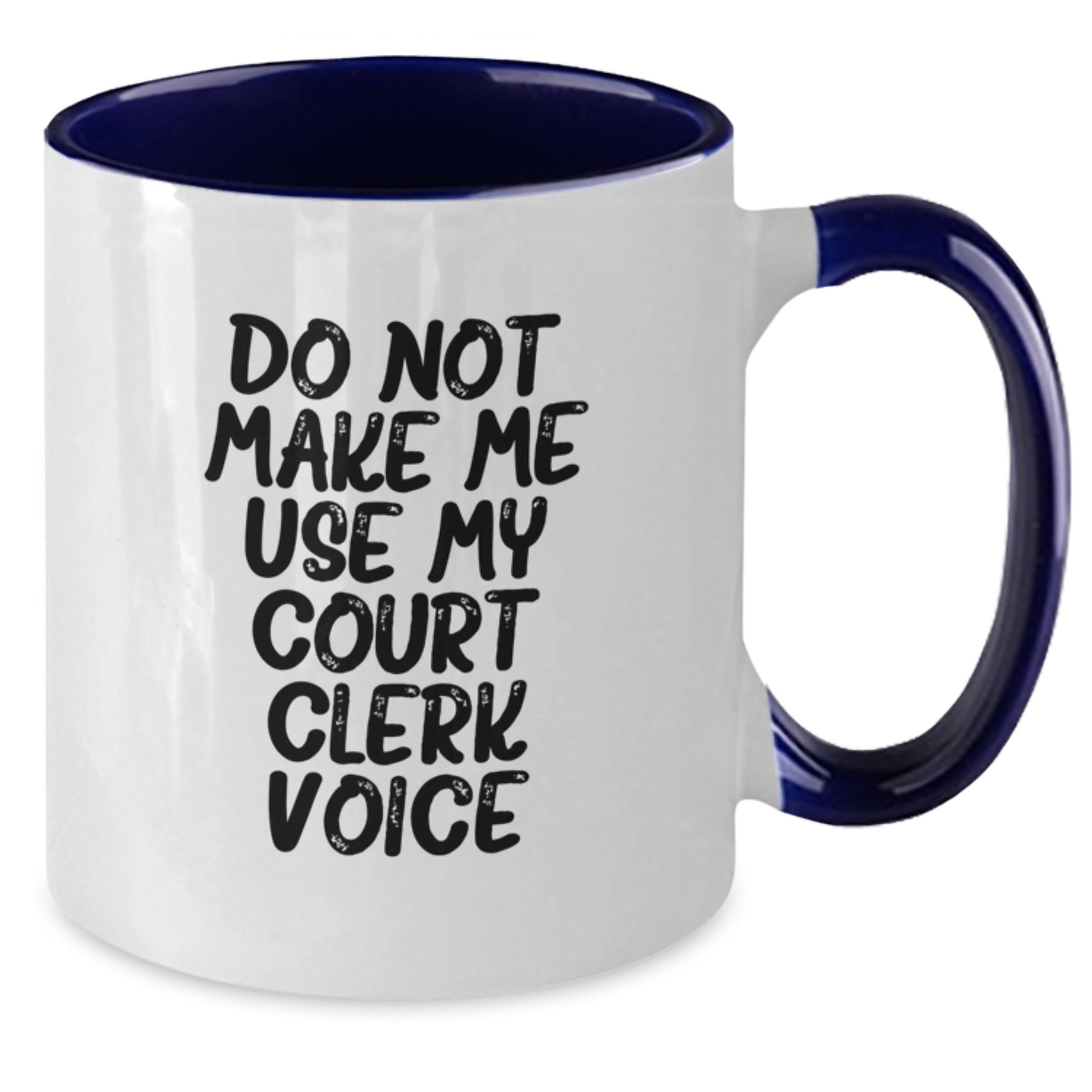 Funny Court Clerk Gifts from Friends, Court Clerk Humor, Do Not Make Me Use My Court Clerk Voice, Graduation Unique Gifts for Court Clerk, Court Clerk Two Tone Coffee Mug - Additional
