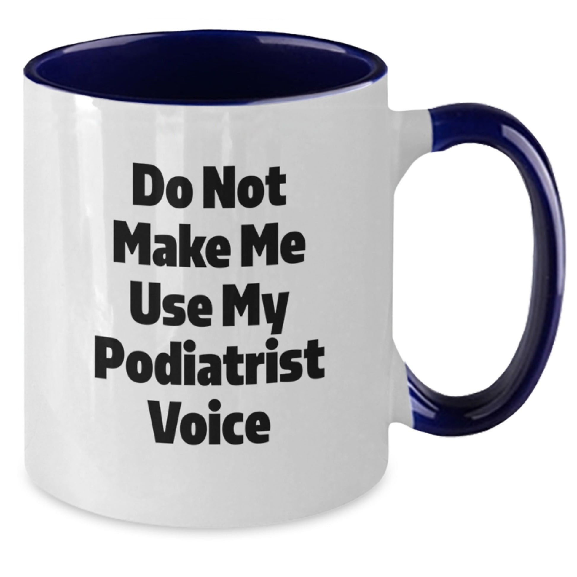 Sassy Podiatrist Mug, Premium Essential Birthday Gift for Neighbors - Additional