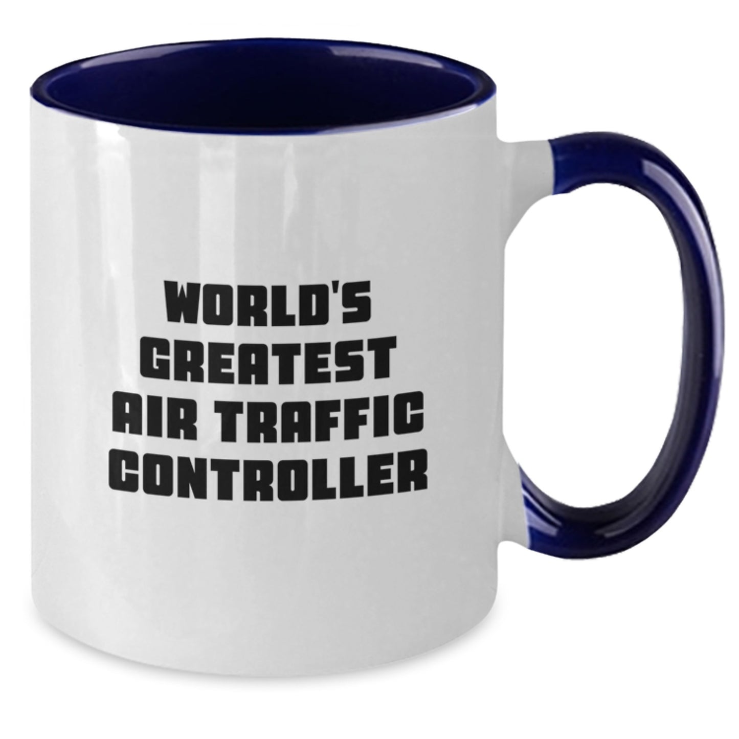 Funny Air Traffic Controller Gifts from Family - World's Greatest Air Traffic Controller Two Tone Coffee Mug for Graduation Unique Gifts for Air Traffic Controller Friends - Additional