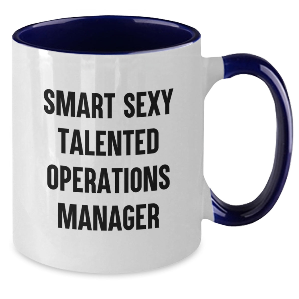 Funny Operations Manager Gifts from Men - Valentine's Unique Gifts for Smart Sexy Talented Operations Manager - Two Tone Coffee Mug - Additional