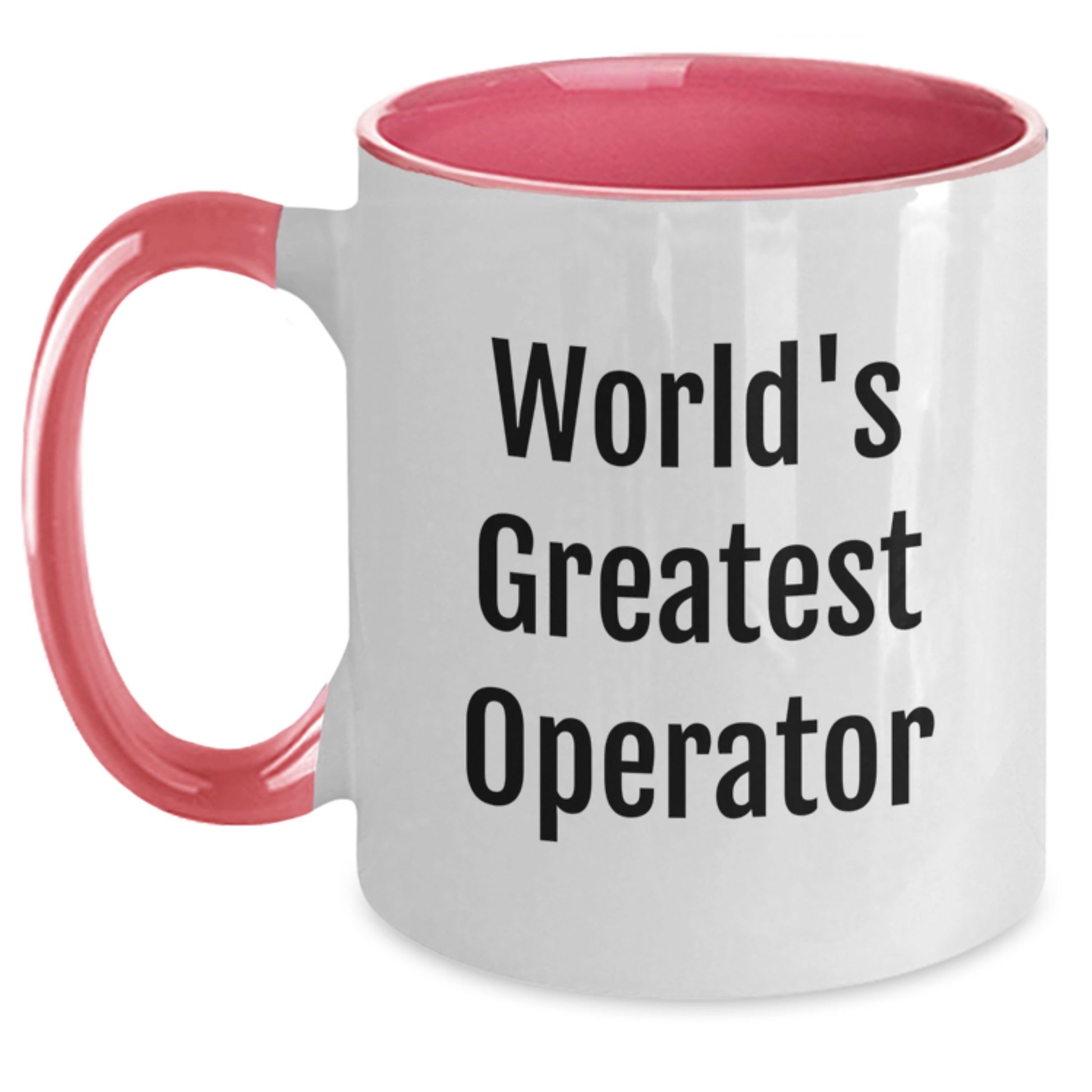 Funny Graduation Unique Gifts for the World's Greatest Operator Friends Two Tone Coffee Mug - Main