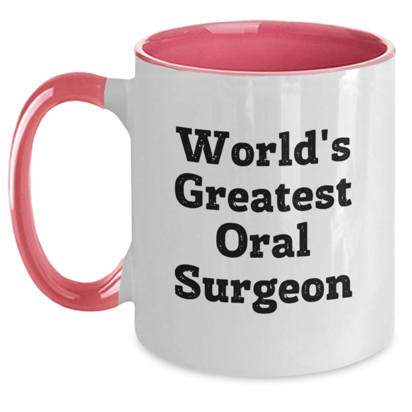 World's Greatest Oral Surgeon Funny Quote Two Tone Coffee Mug Gifts for Mom on Mother's Day from Family - Main