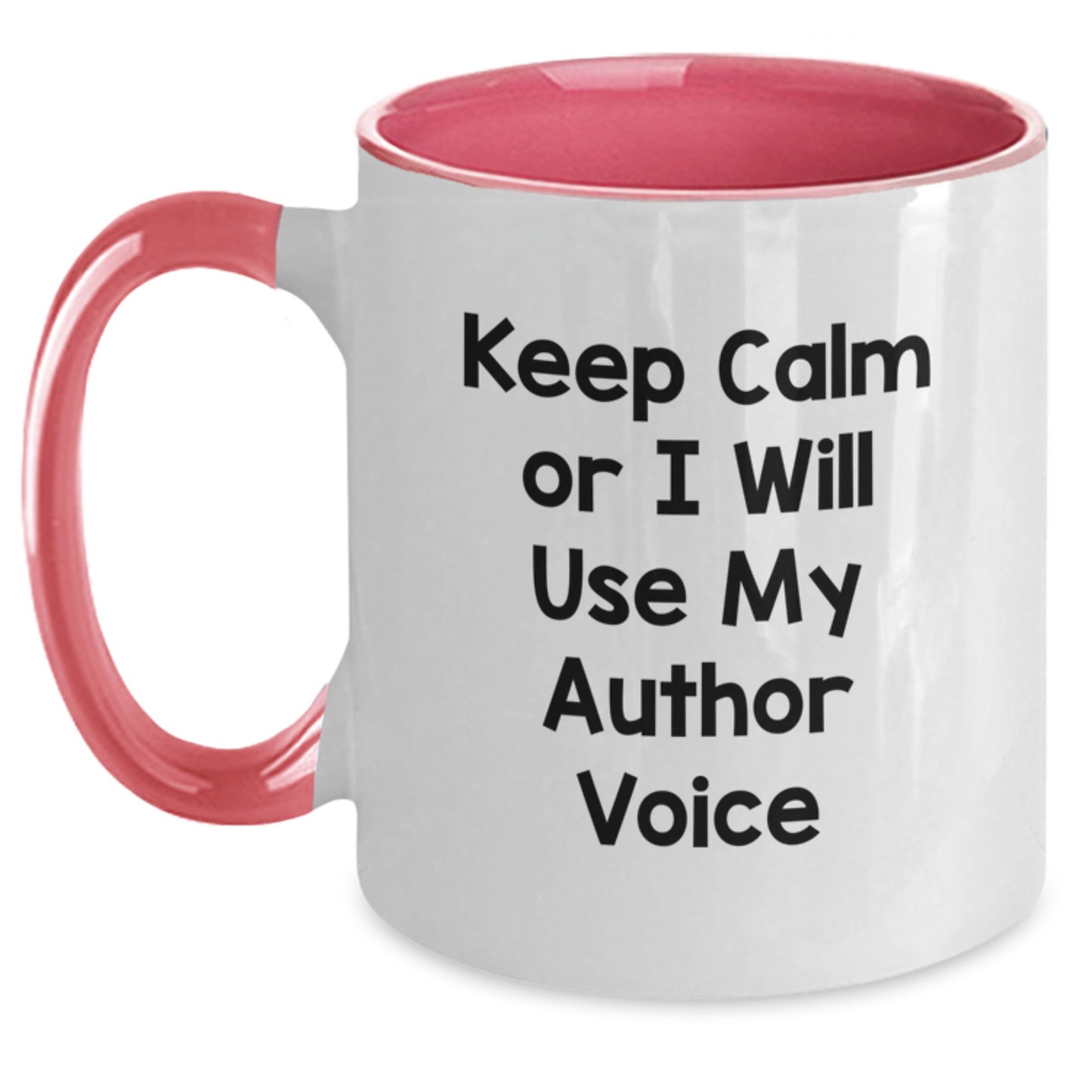 Author Humor Gifts from Men to Friends and Family - Keep Calm Or I Will Use My Author Voice Funny Two Tone Coffee Mug for Authors and Book Lovers on Mother's Day Unique Gifts - Main