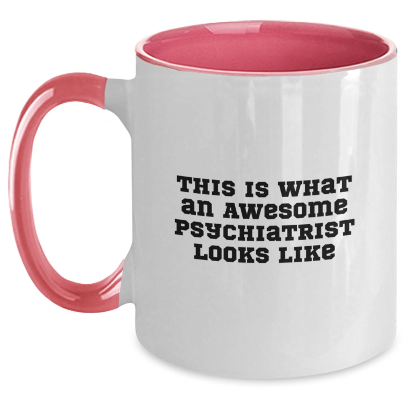 Funny Psychiatrist Gifts from Friends, Graduation Unique Gifts for Psychiatrist Men, This Is What An Awesome Psychiatrist Looks Like Two Tone Coffee Mug - Main
