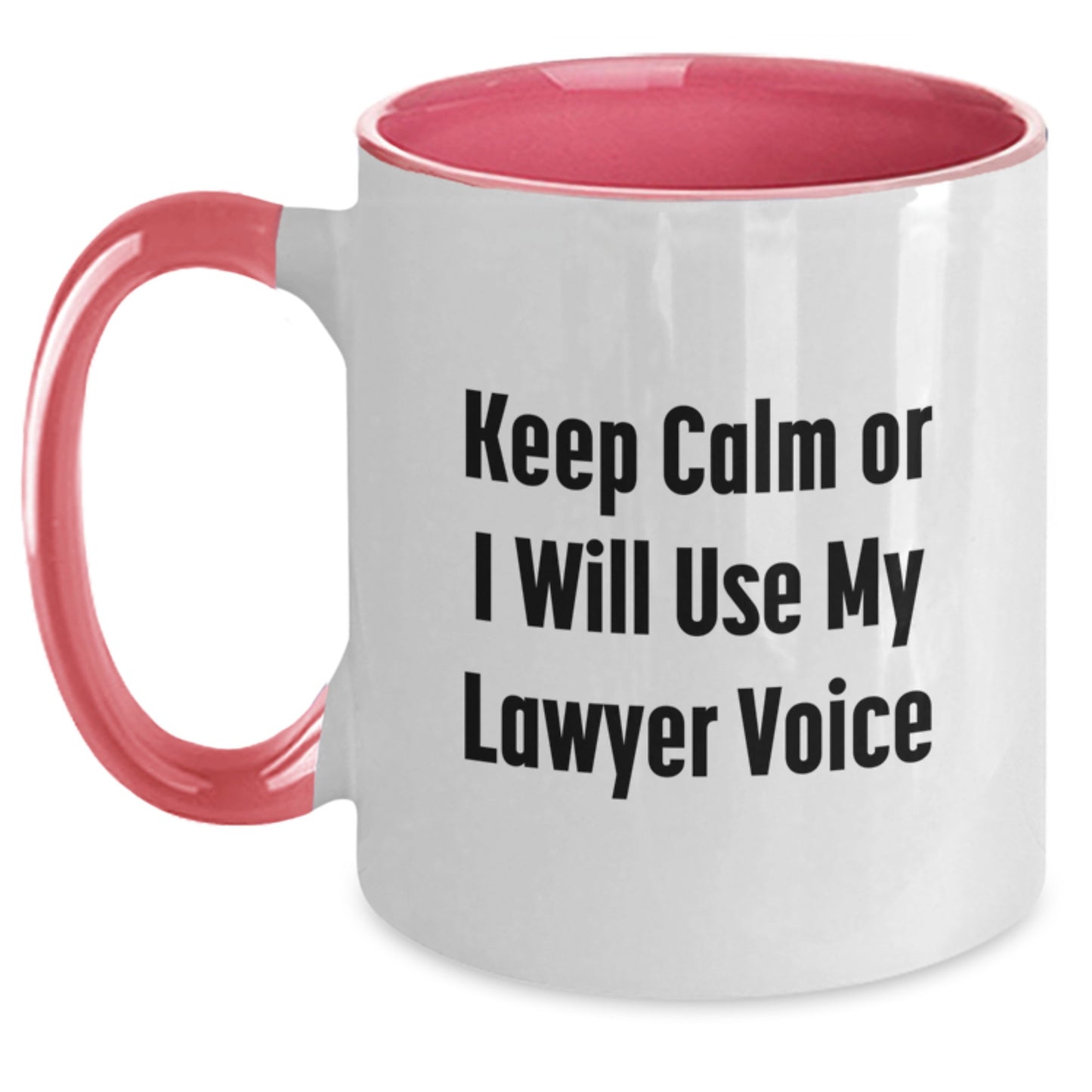 Funny Lawyer Gift for Mom - Keep Calm Or I Will Use My Lawyer Voice, Two Tone Coffee Mug - Unique Gifts from Family for Lawyer Women on Mother's Day - Main