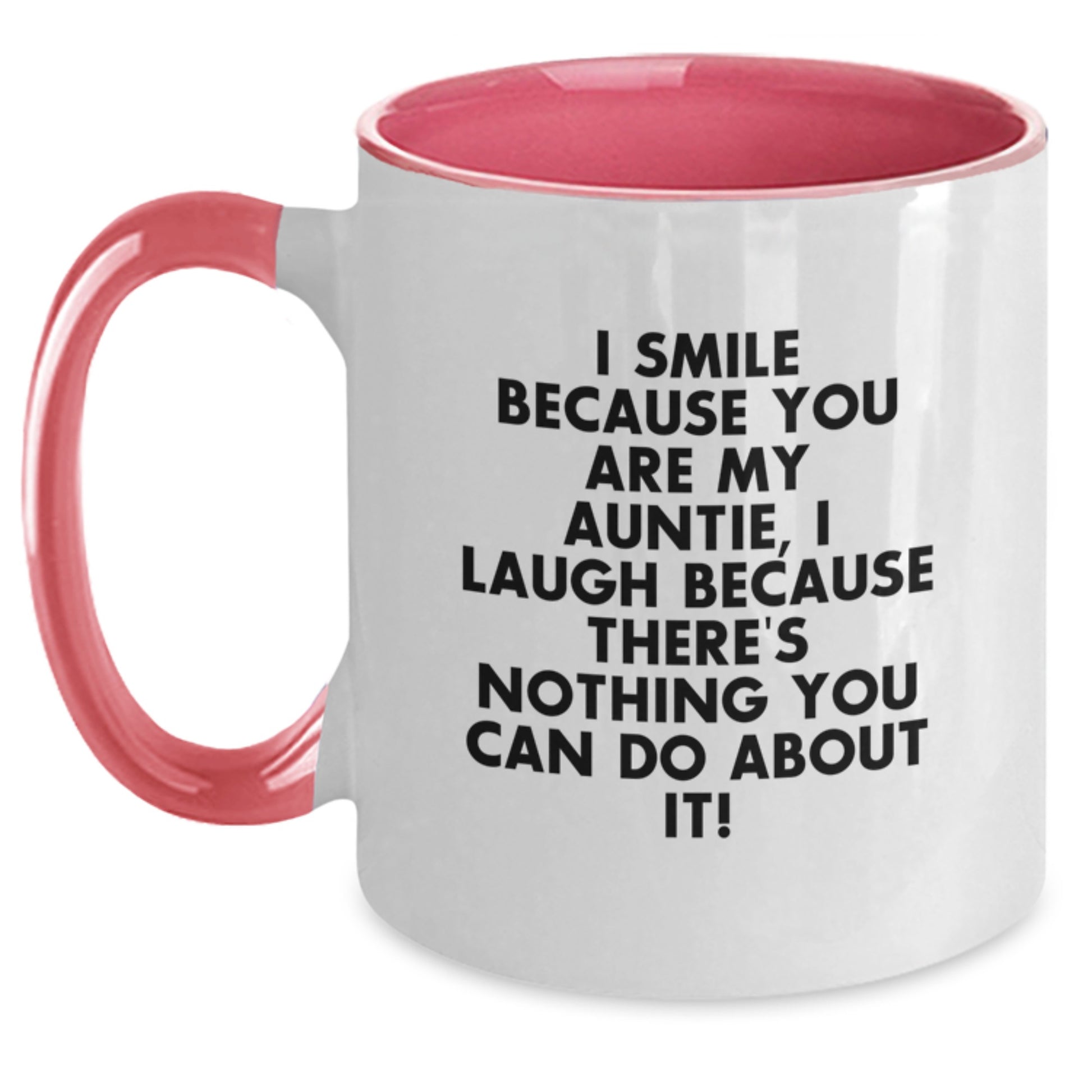 Funny Auntie Gifts from Family for Graduation Unique Two Tone Coffee Mugs I Smile Because You Are My Auntie, I Laugh Because There's Nothing You Can Do About It! Gifts for Auntie - Main