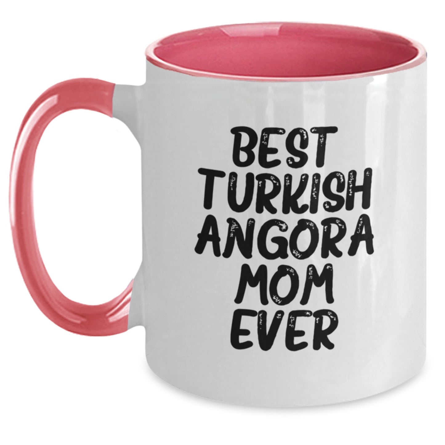 Turkish Angora Cat Mom Birthday Unique Gifts from Friends and Family - Funny Two Tone Coffee Mug - Best Mom Ever Quote - Main