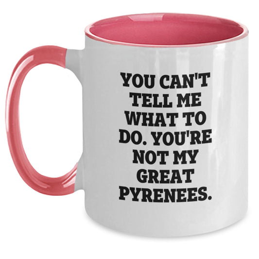 Funny Great Pyrenees Dog Gifts for Men, Women, Friends, Family from You Can't Tell Me What To Do - Great Pyrenees Dog Lover Two Tone Coffee Mug - Birthday Unique Gifts - Main